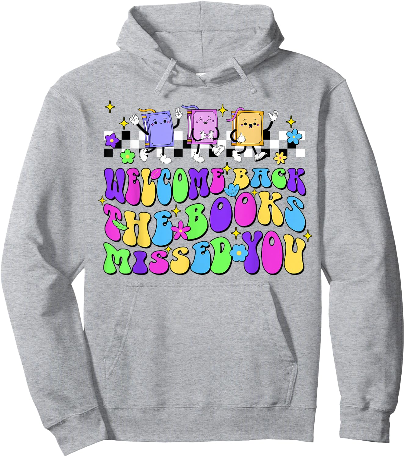 Welcome Back The Books Missed You Back To School Hoodie - Hoodie | Ash