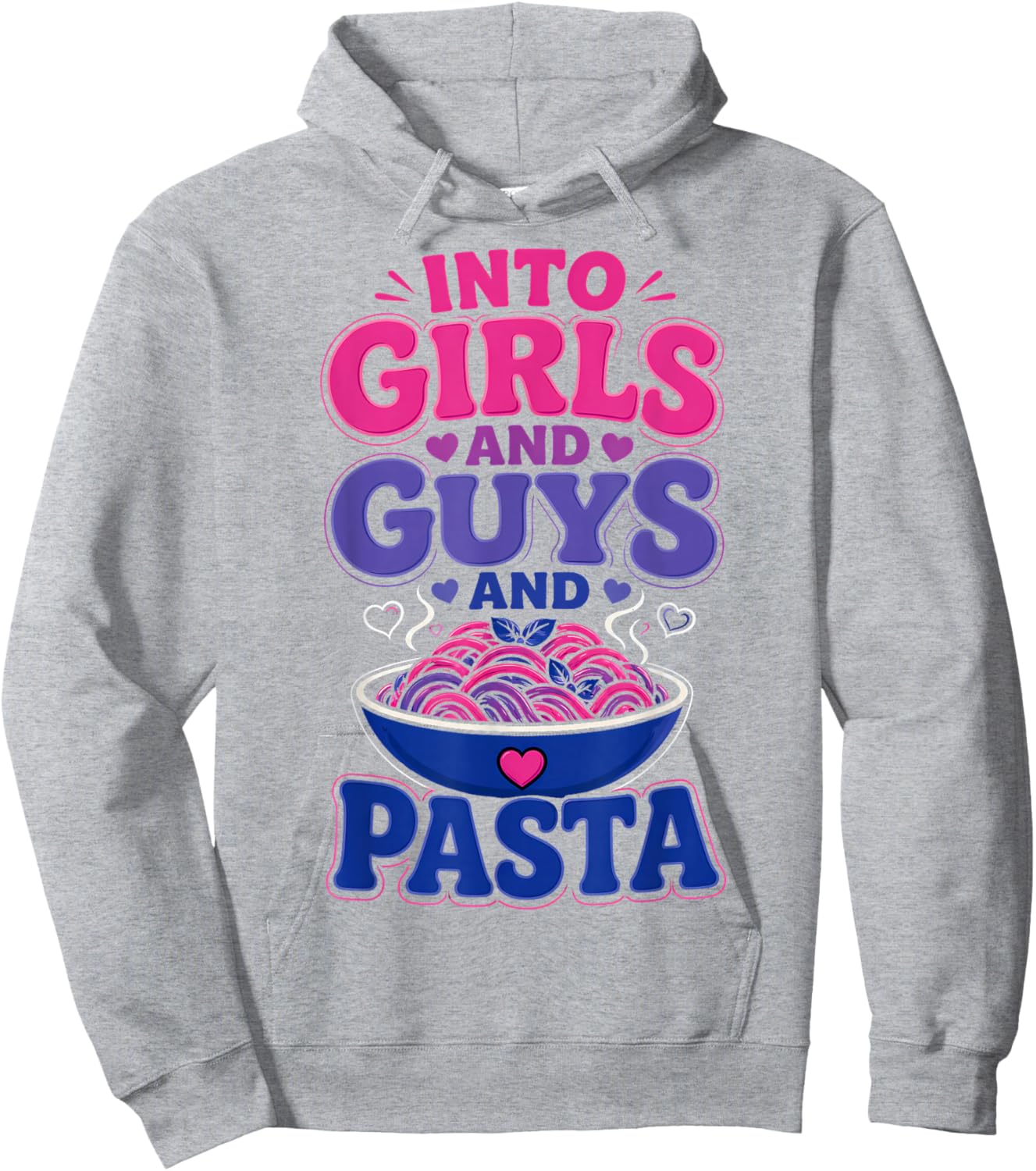 Funny Bisexual Into Guys Girls & Pasta Hoodie - Hoodie | Ash