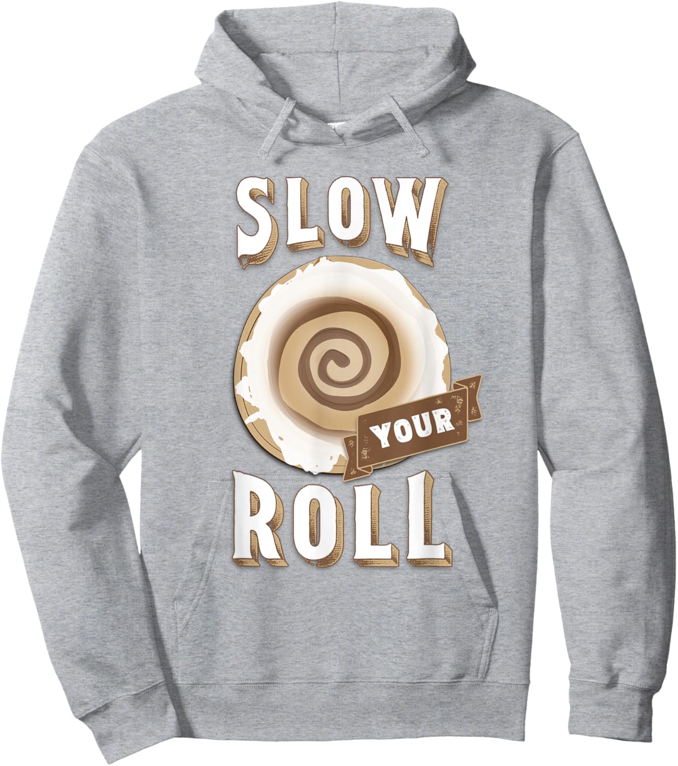 Slow Your Roll with Cinnamon Roll Hoodie - Hoodie | Ash