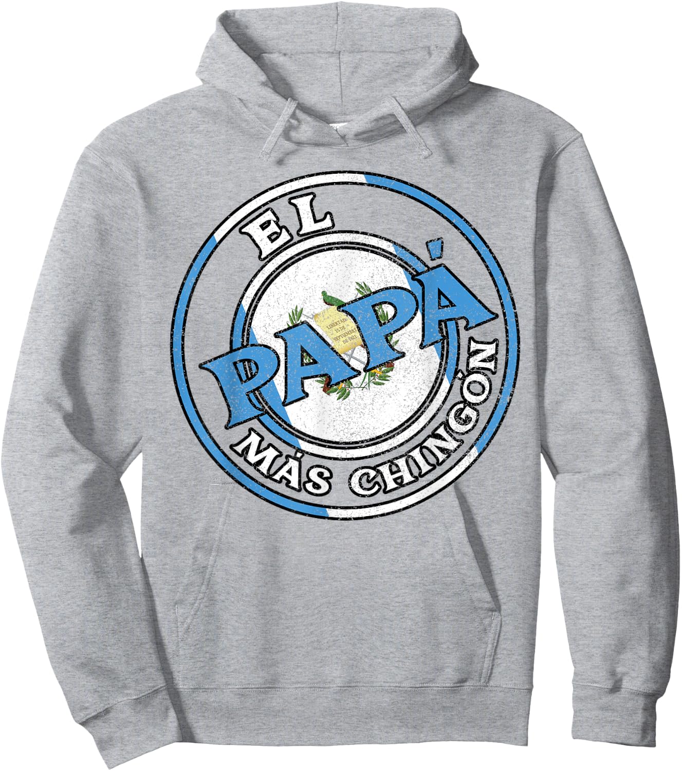 El Papa Mas Chingon Guatemalan Dad Husband Guatemala Gifts Hoodie - Hoodie | Ash