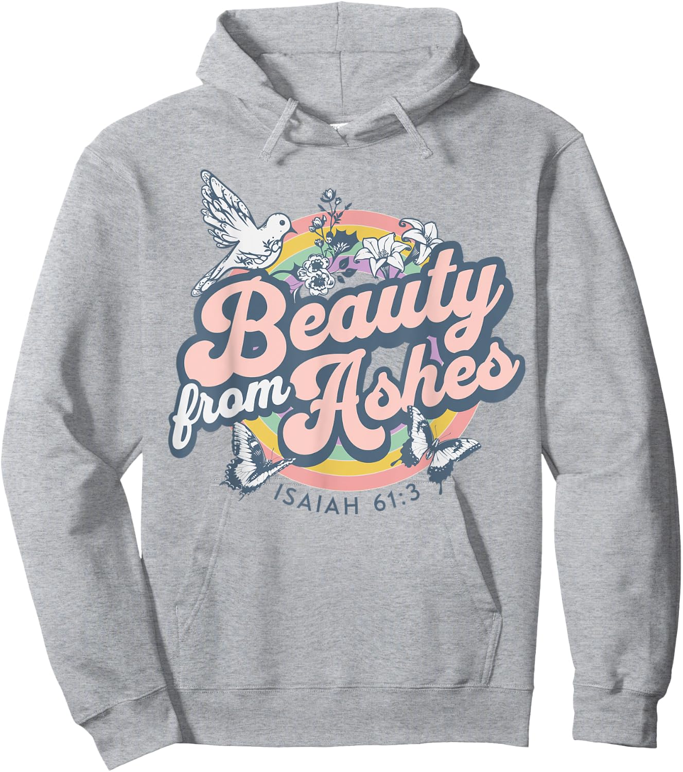 Beauty from Ashes Isaiah 61:3 Christian Bible Scripture Hoodie - Hoodie | Ash