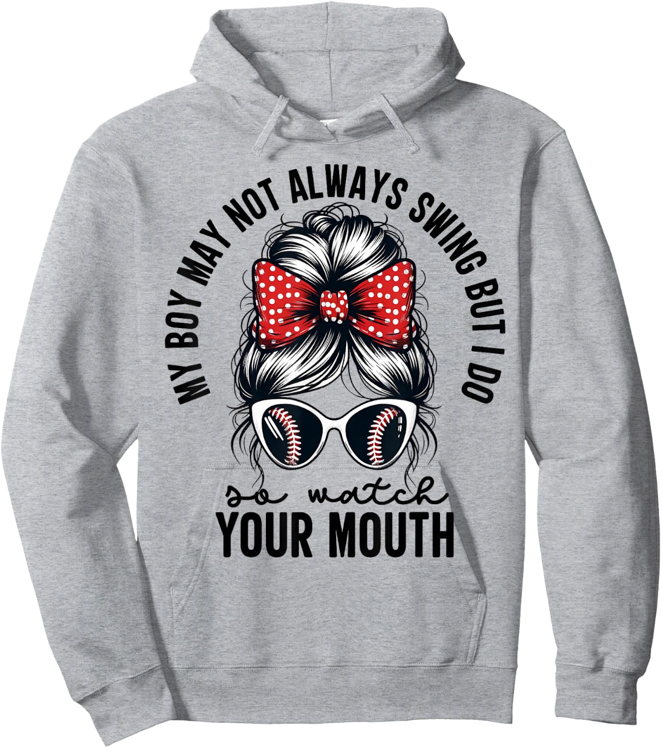 My Boy May Not Always Swing But I Do So Watch Your Mouth Mom Hoodie - Hoodie | Ash