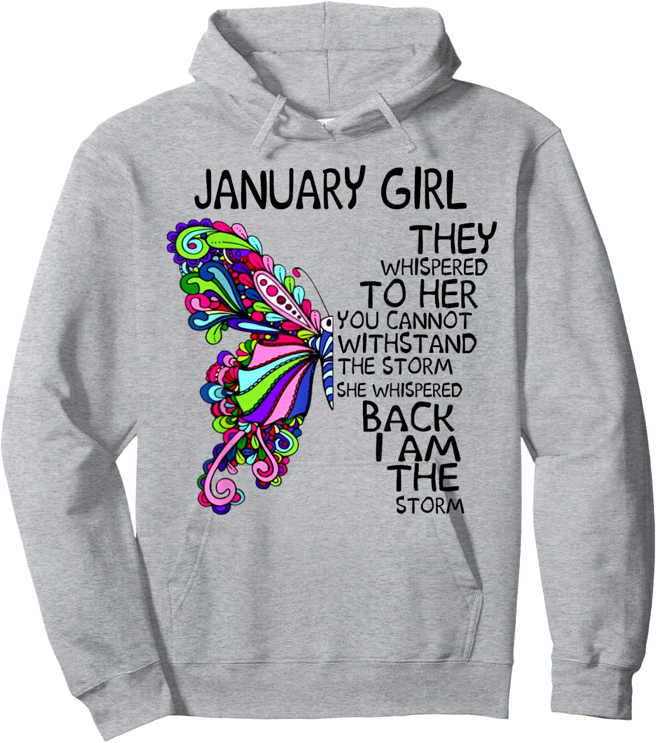 January Girl They Whispered To Her You Can't Withstand Hoodie - Hoodie | Ash