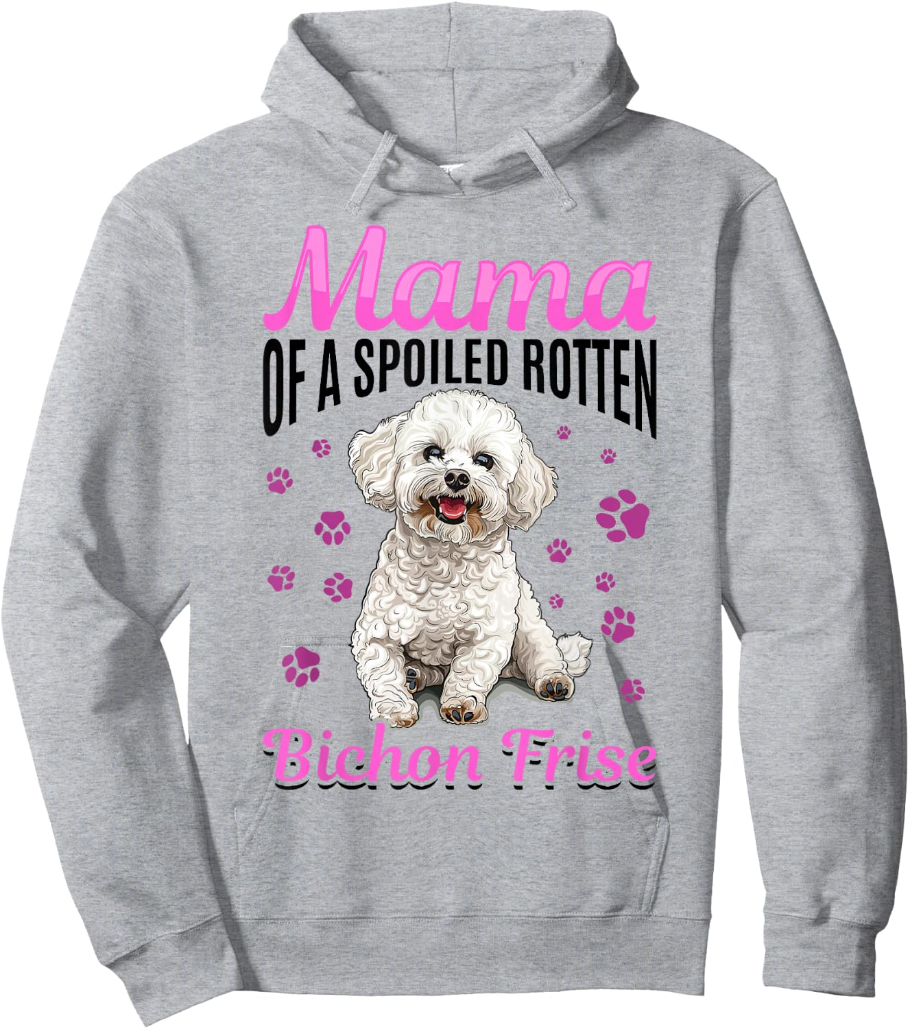 Bichon Frise Dog Breed Mama of a Spoiled Rotten Bichon Frise Hoodie - Hoodie | Ash