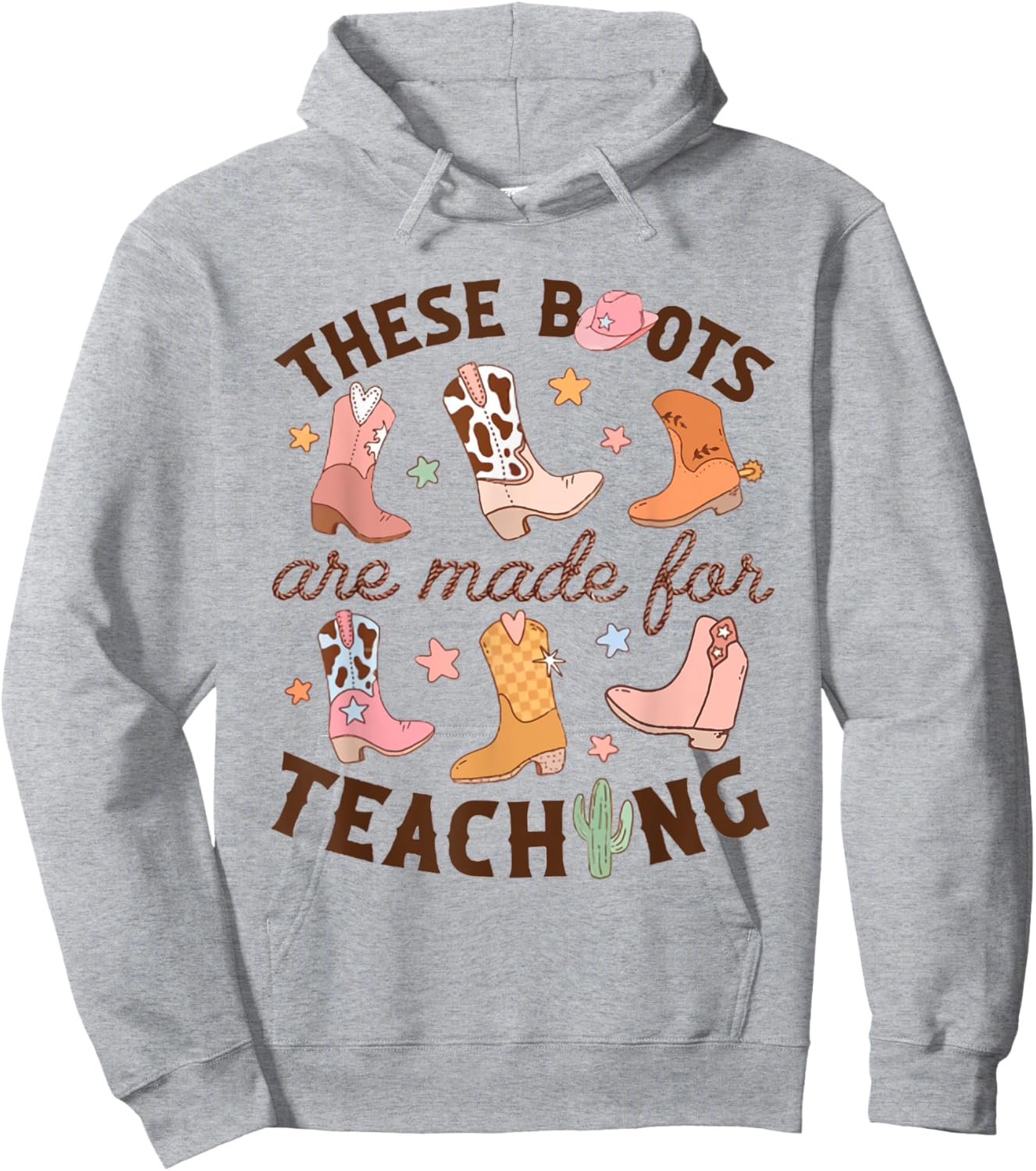 Cowboy Teacher These Boots Are Made For Teaching School Hoodie - Hoodie | Ash