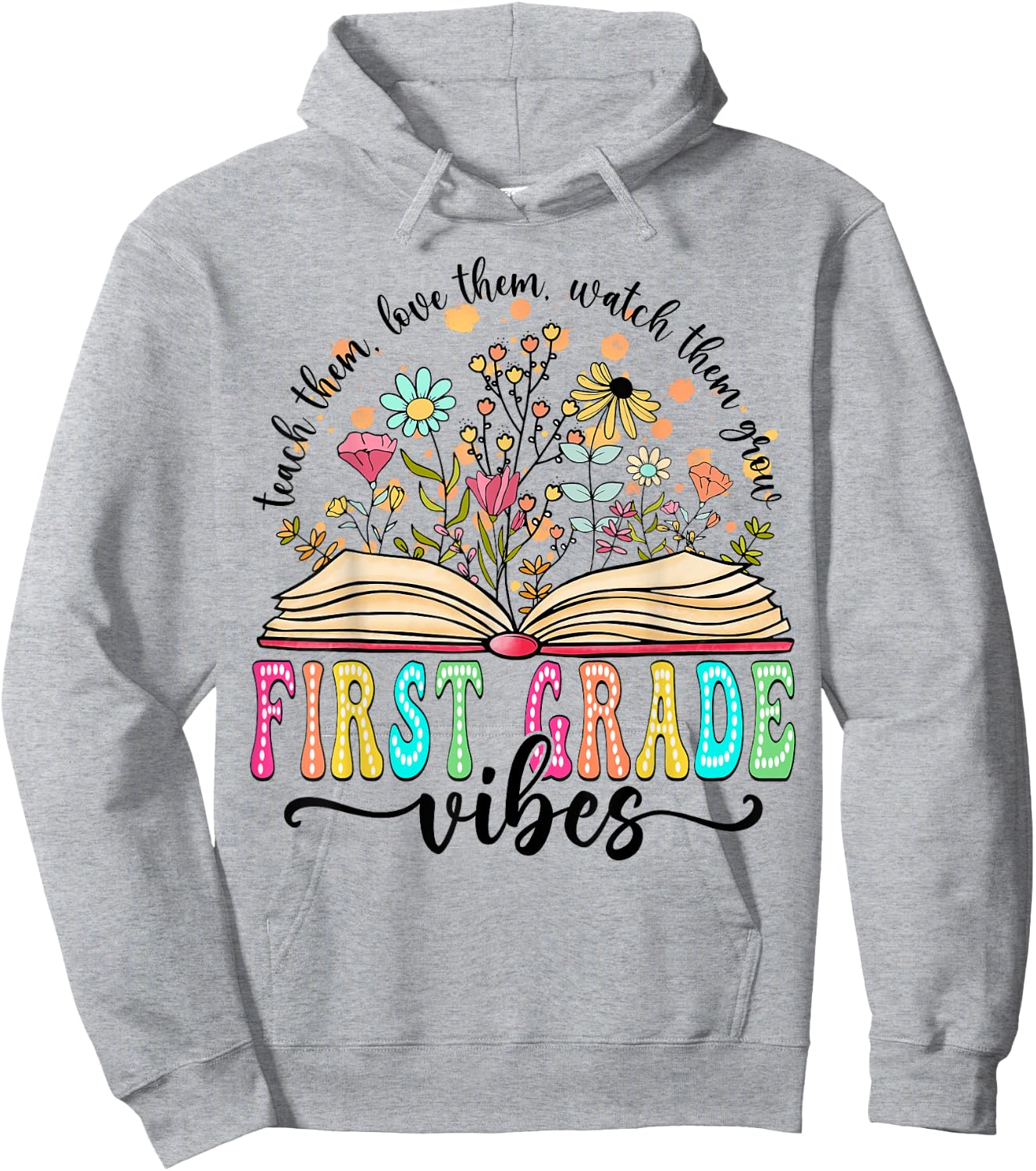 First Grade Vibes Wildflower Book Back To School Teacher Men Women Girls Kids Hoodie - Hoodie | Ash