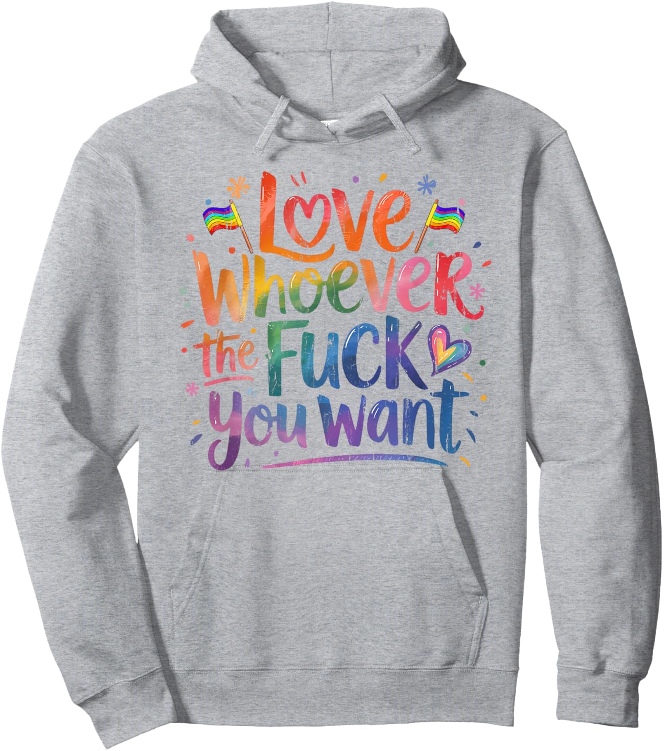 Love Whoever The Fuck You Want, Funny Gay, Pride Month Hoodie - Hoodie | Ash