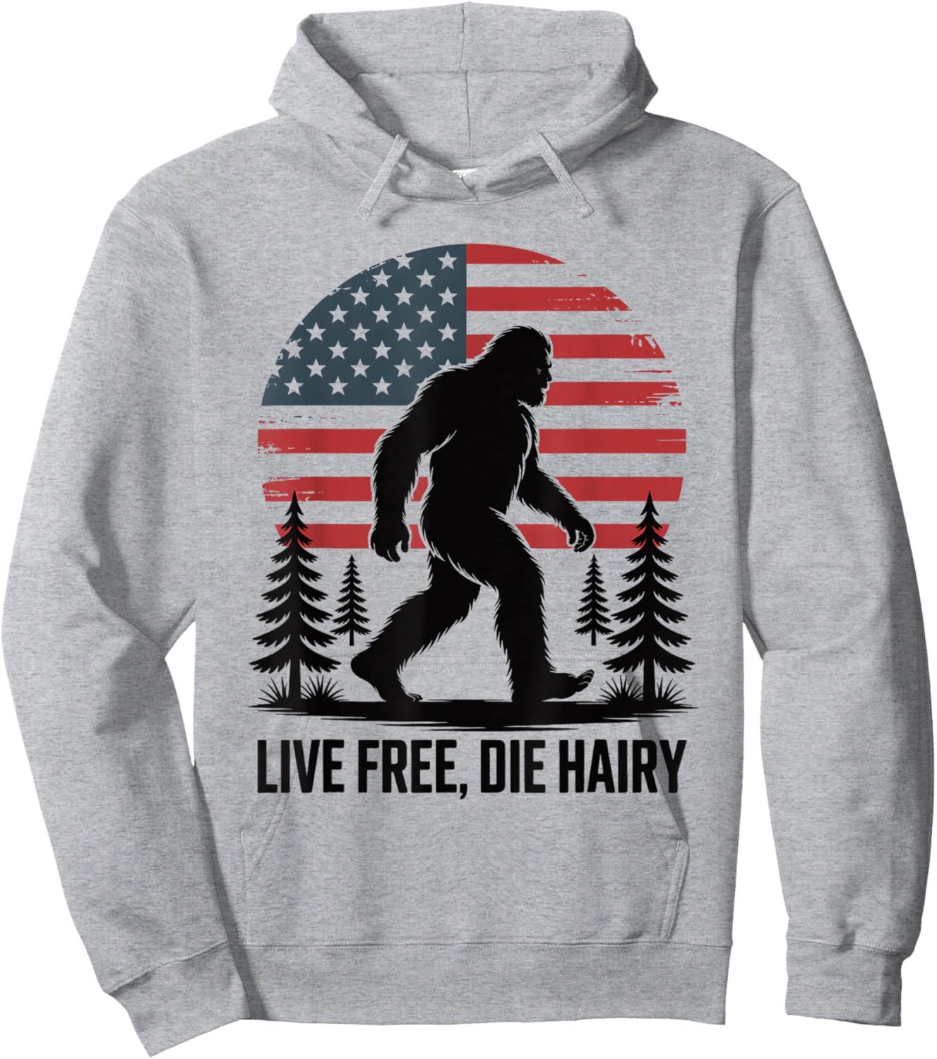 Funny Bigfoot American Flag Live Free Die Hairy Sasquatch Hoodie - Hoodie | Ash
