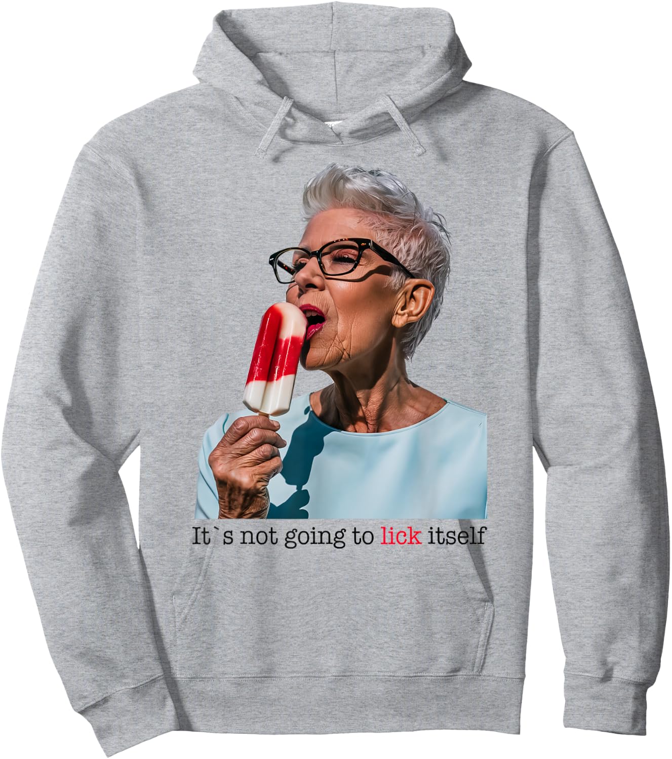 Granny Licking Popsicle, Its Not Going To Lick Itself Men Women Hoodie - Hoodie | Ash