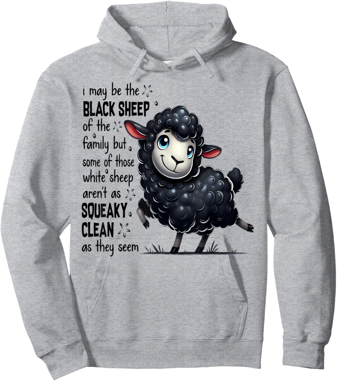 I May Be The Black Sheep Of The Family But Some Of Those Hoodie - Hoodie | Ash