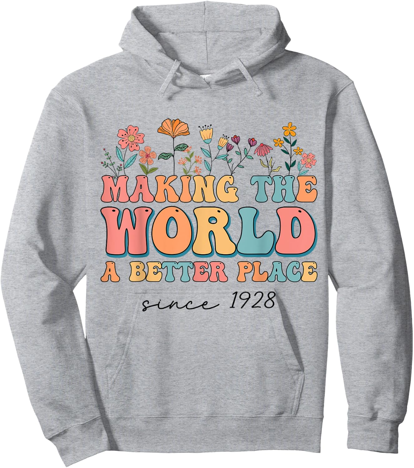 96th Birthday Making The World A Better Place Since 1928 Hoodie - Hoodie | Ash