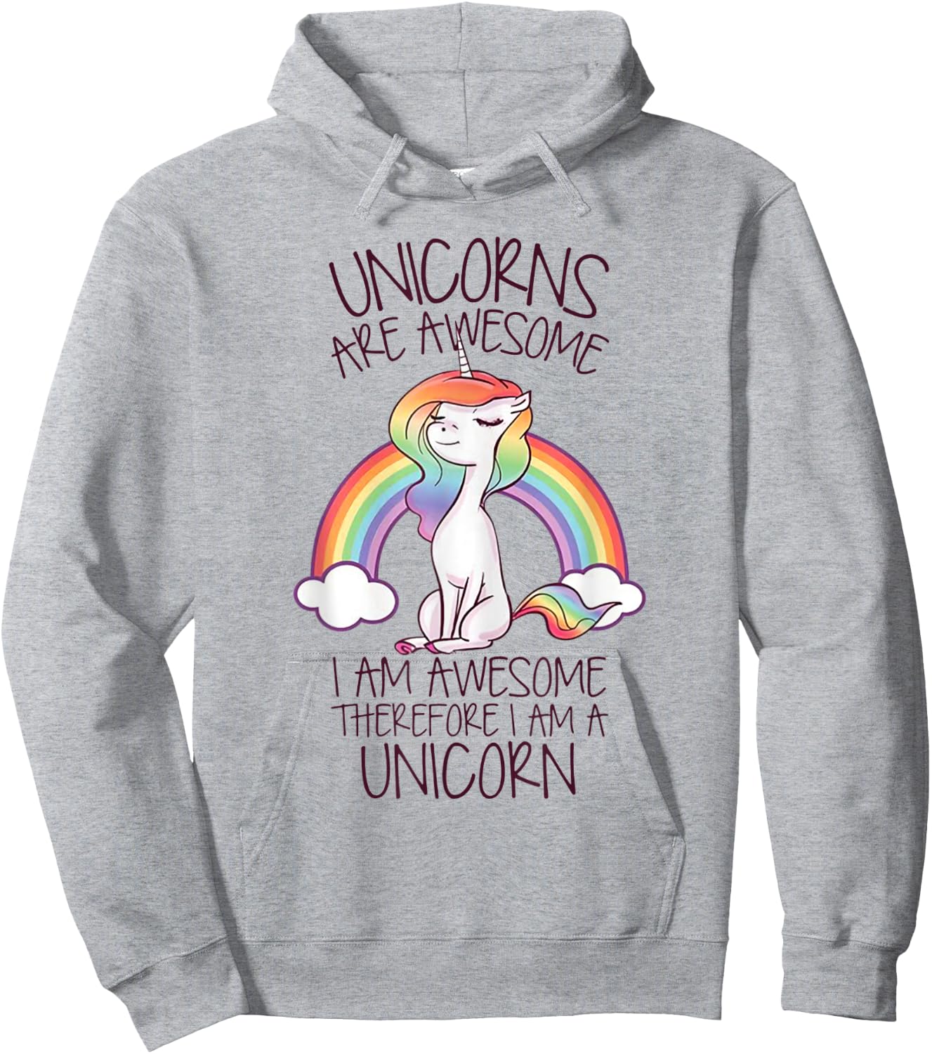 Unicorns Are Awesome I Am Awesome Therefore I Am A Unicorn Hoodie - Hoodie | Ash