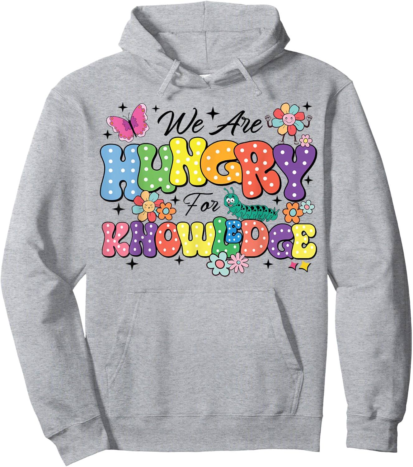 We Are Hungry For Knowledge Teachers Back To School Students Women Kids Hoodie - Hoodie | Ash