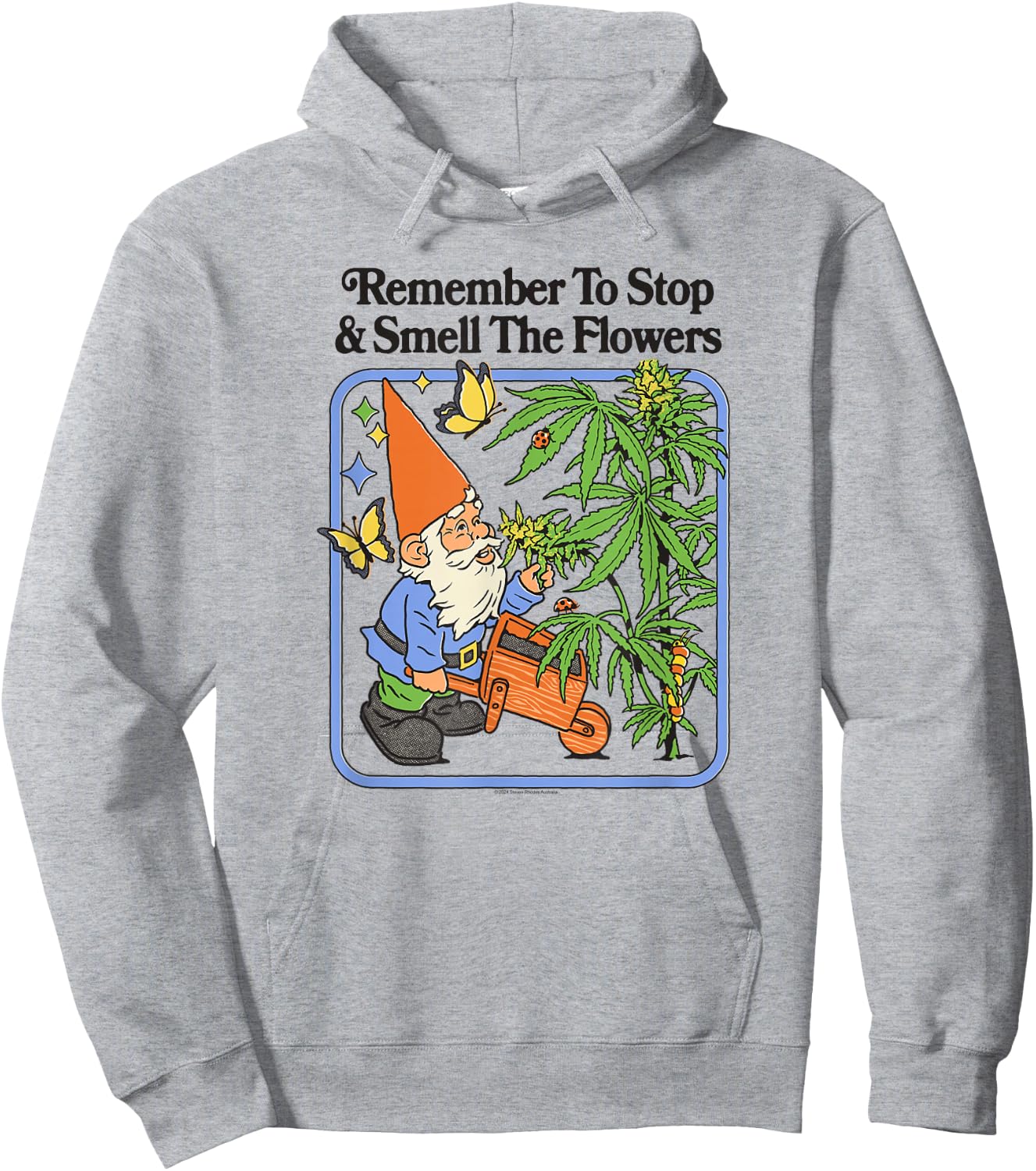 Steven Rhodes Remember to Stop & Smell Flowers Gnome Humor Hoodie - Hoodie | Ash