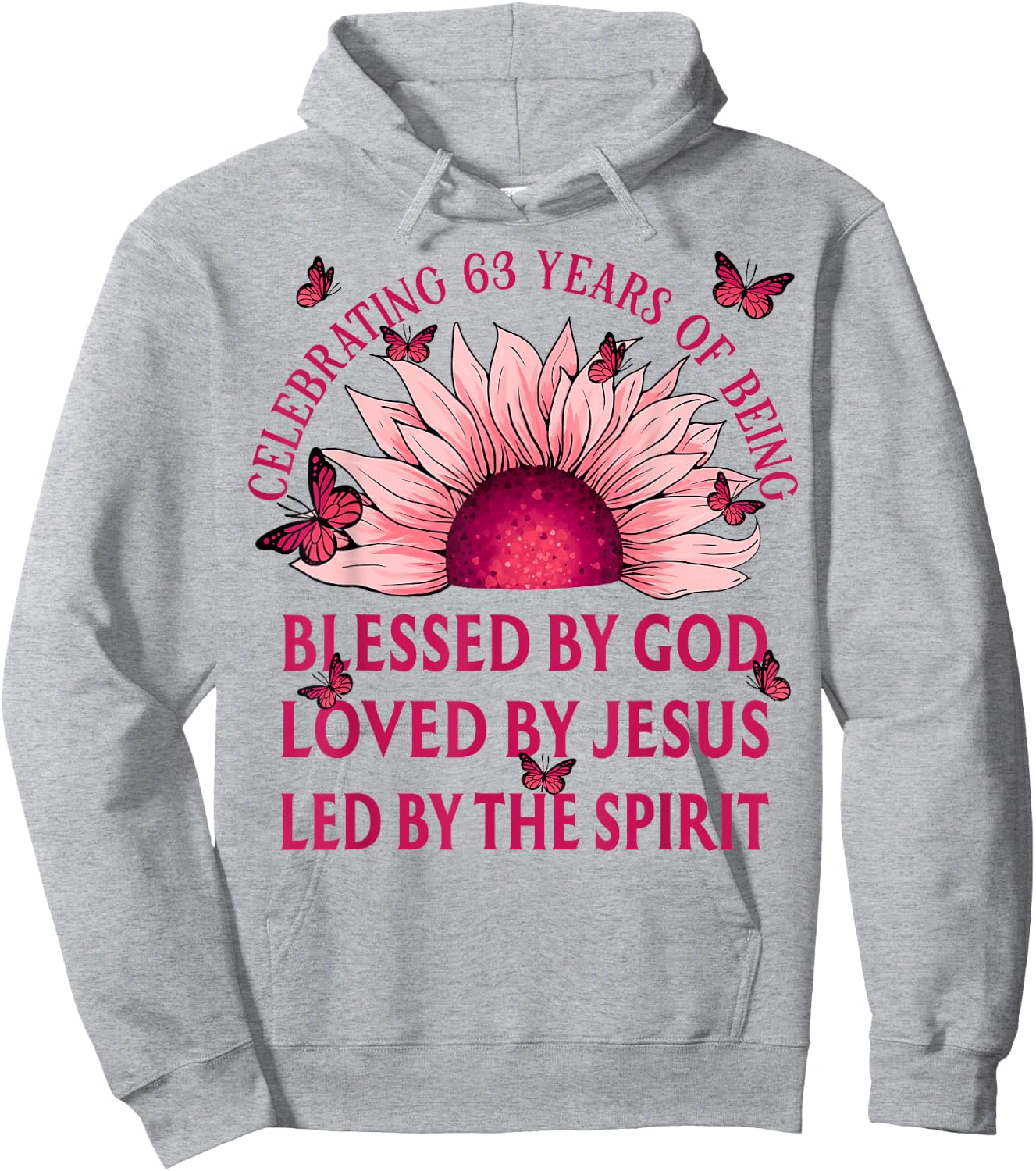 Blessed By God For 63 Years Pink Sunflower Birthday Hoodie - Hoodie | Ash