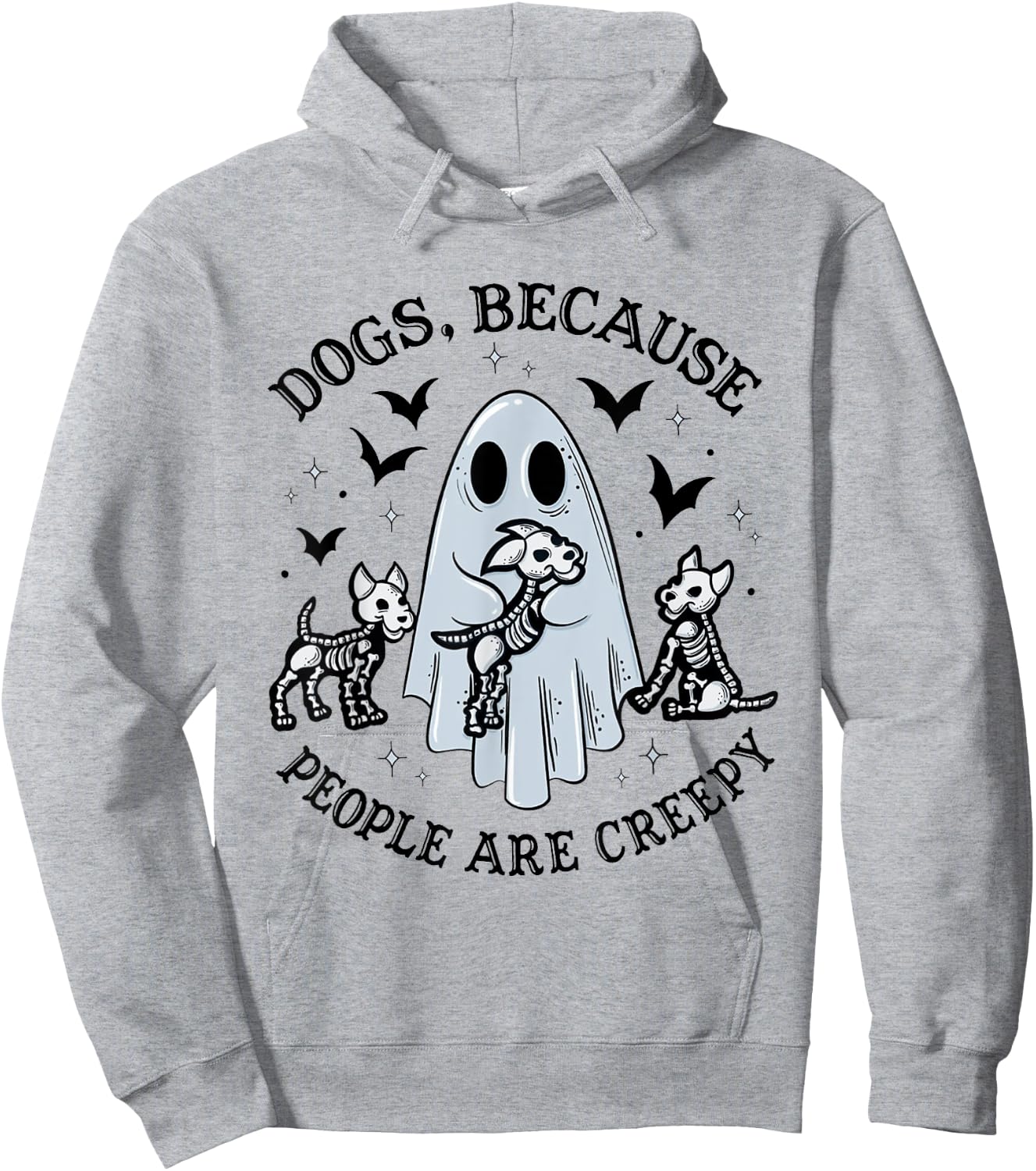 Dogs Because People Are Creepy Funny Ghost Halloween Hoodie - Hoodie | Ash
