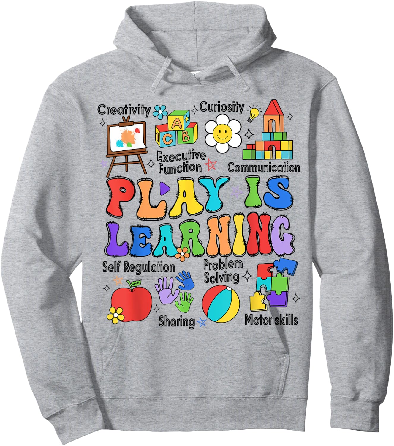 Play Is Learning Teacher Back To School First Day Of School Hoodie - Hoodie | Ash