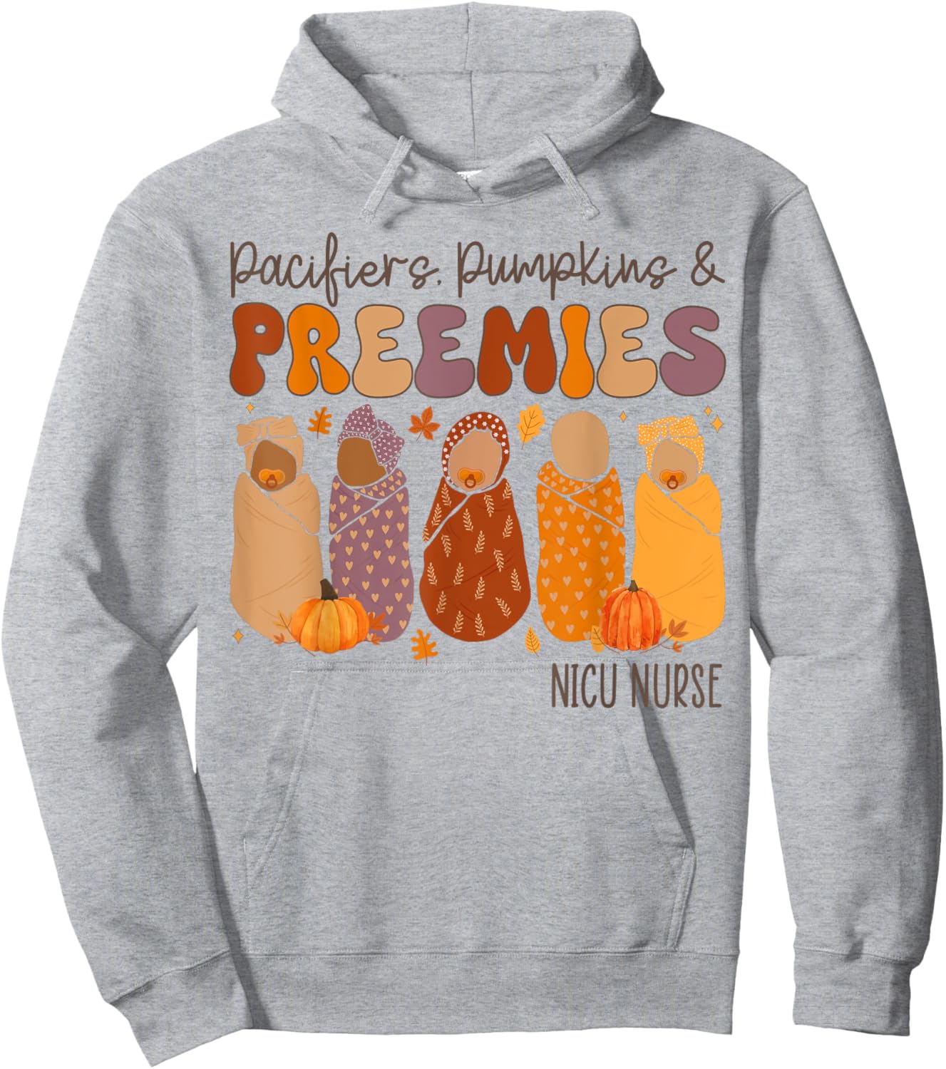 Pacifiers Pumpkins And Preemies Fall Nicu Nurse Halloween Hoodie - Hoodie | Ash