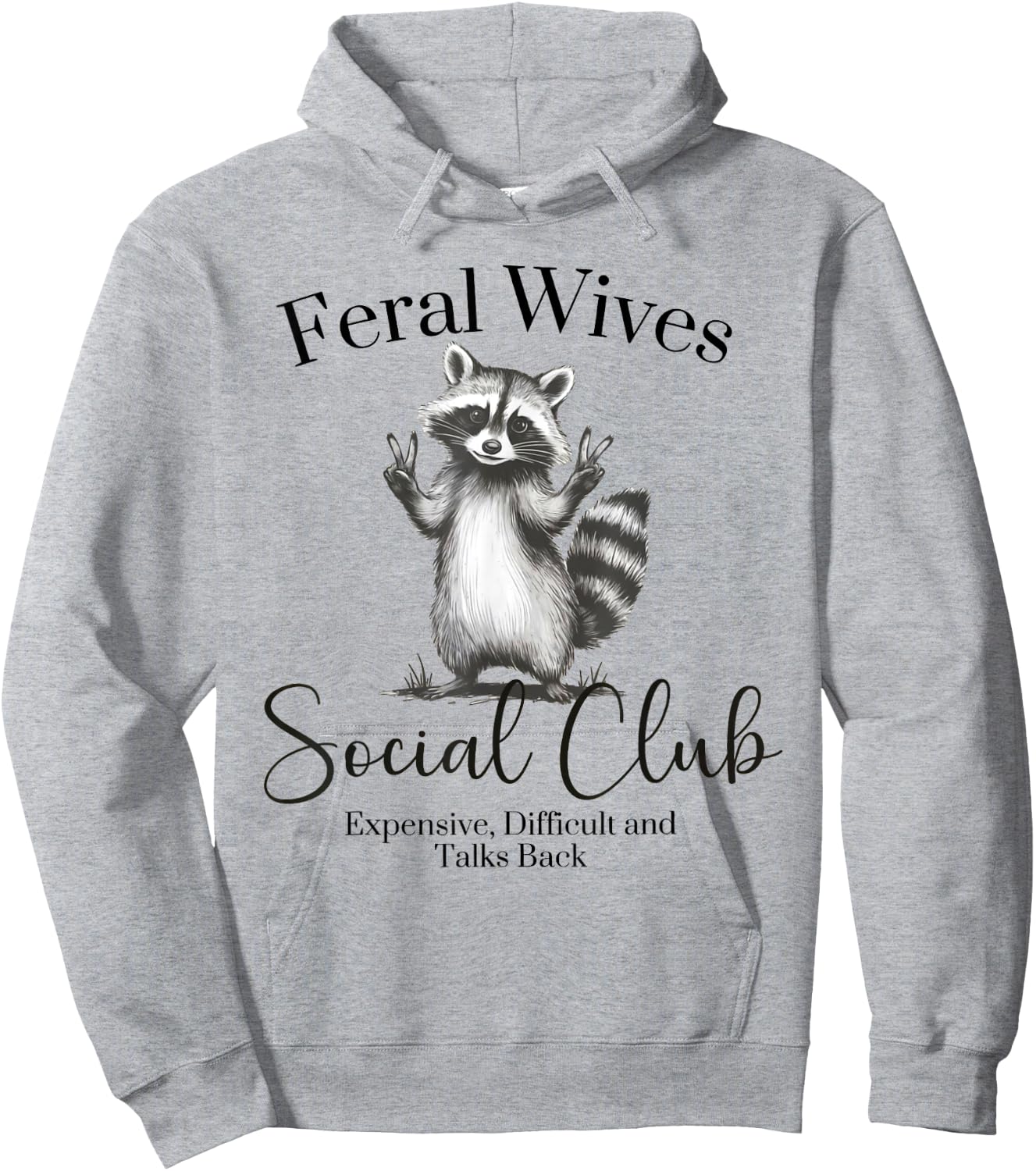 Feral Wives Social Club , Awesome Raccoon,Funny Raccoon Meme Hoodie - Hoodie | Ash