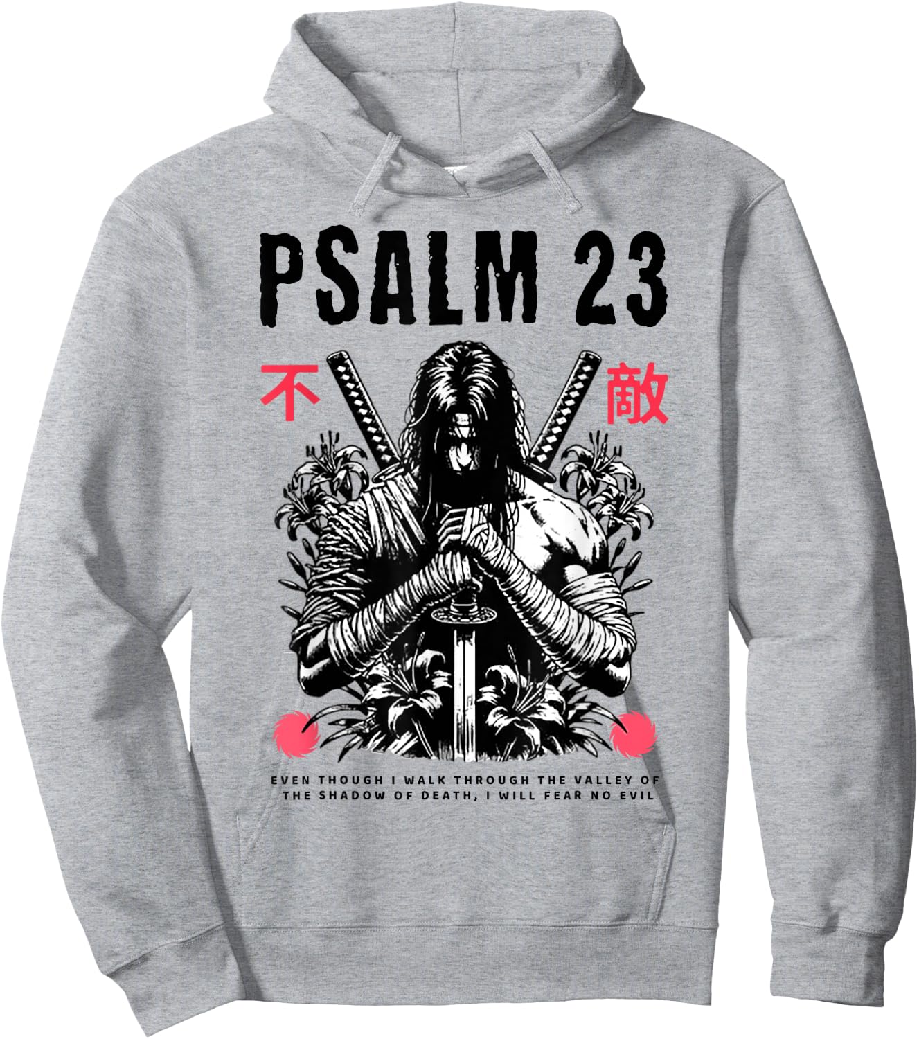 Psalm 23 Even Though I Walk Through The Valley Of The Shadow Hoodie - Hoodie | Ash