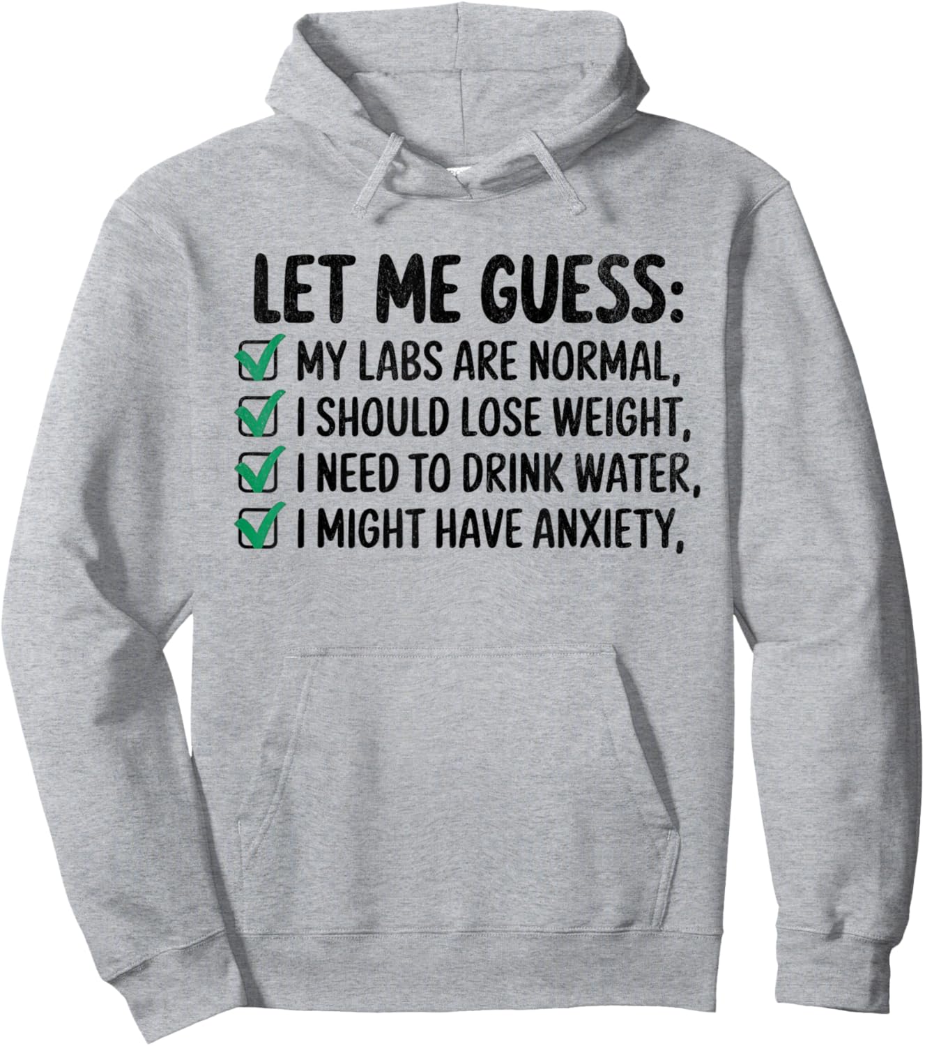 Let Me Guess My Labs Are Normal. I Should Lose Weight Hoodie - Hoodie | Ash