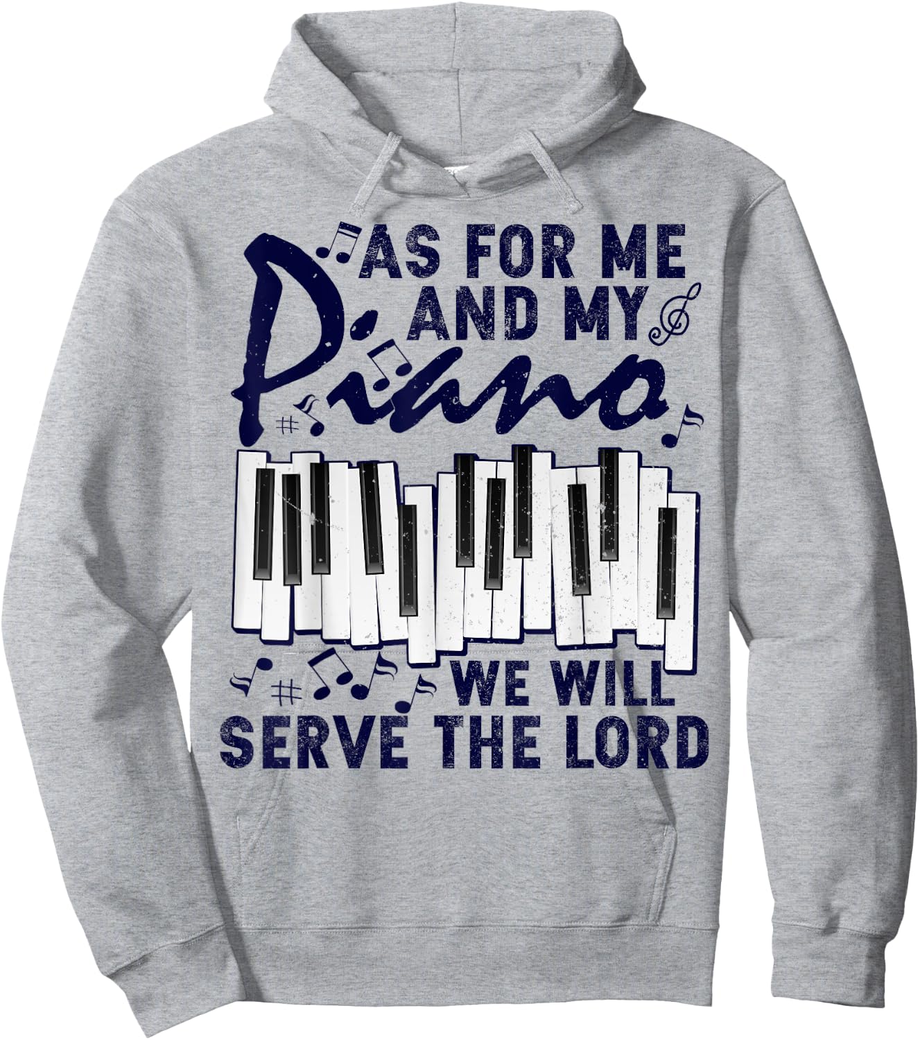 As For Me And My Piano We Will Serve The Lord Pianist Hoodie - Hoodie | Ash