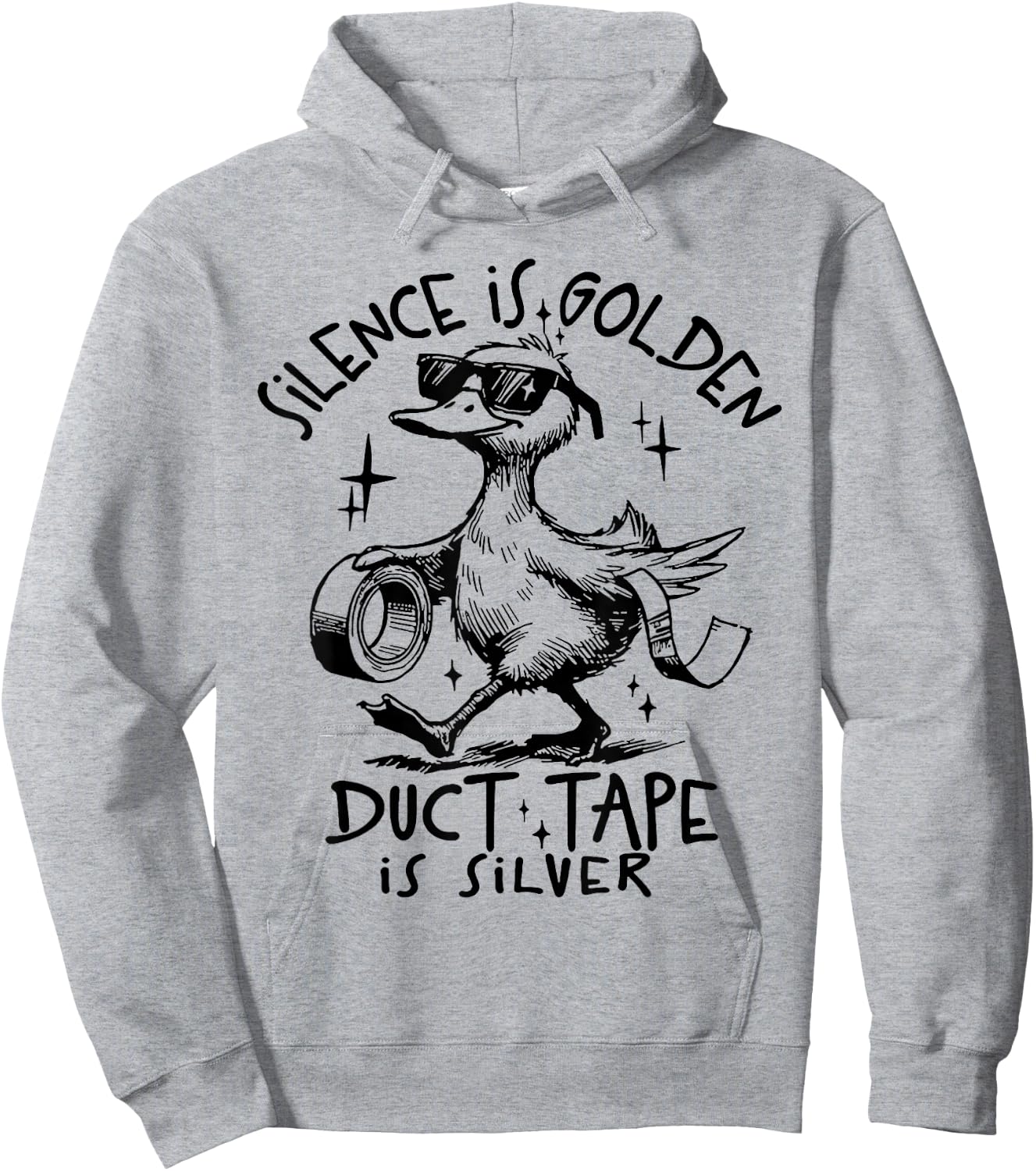 Silence Is Golden Duct Tape Is Silver Funny Goose Hoodie - Hoodie | Ash