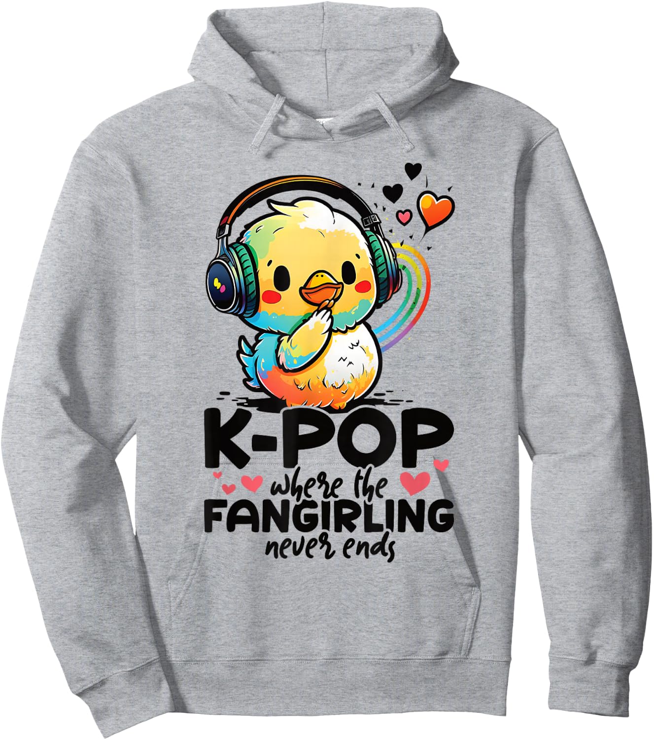 Kpop Where The Fangirling Never Ends Duck K-pop Merchandise Hoodie - Hoodie | Ash