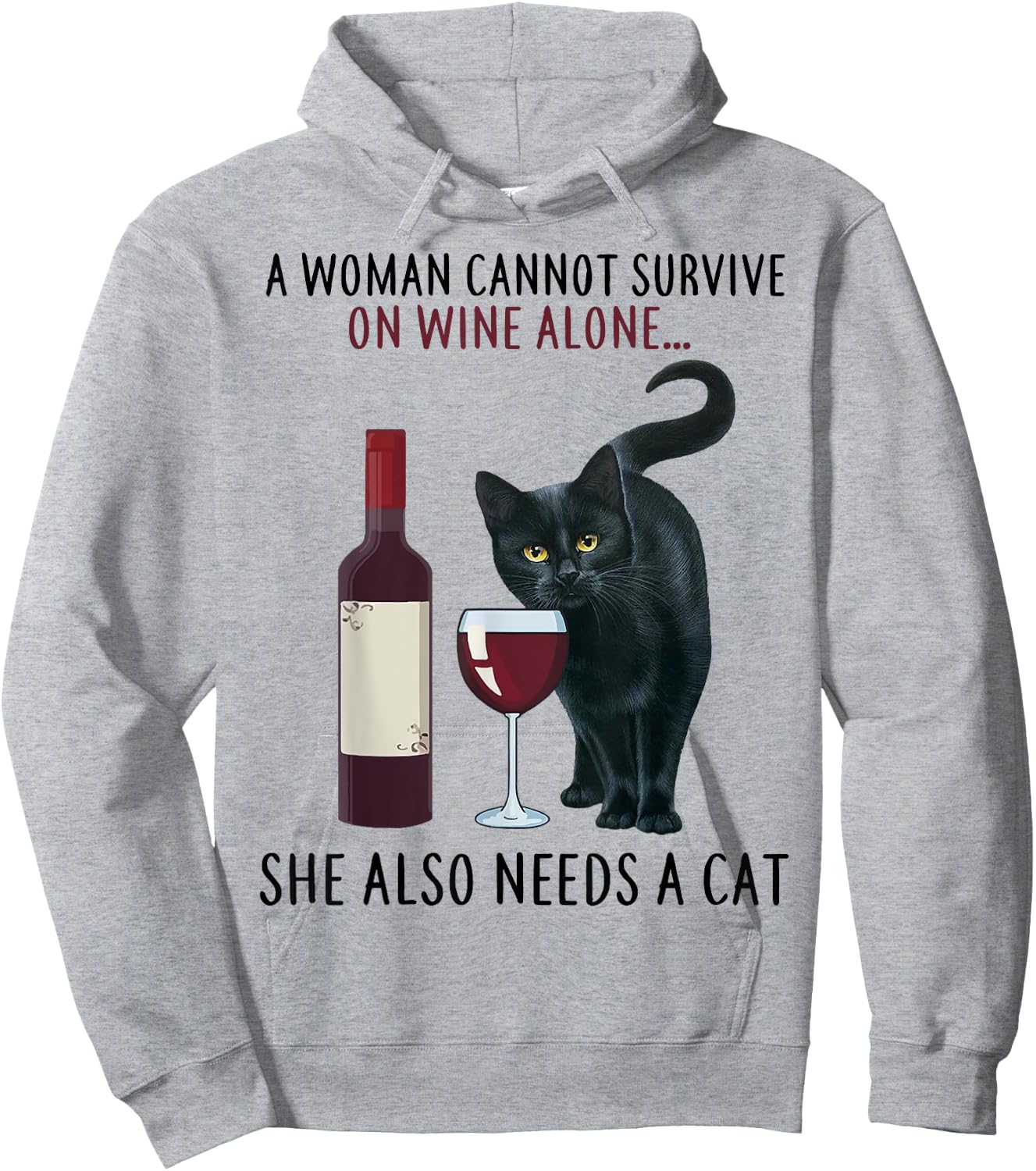 A Women Cannot Survive On Wine Alone She Also Needs A Cat Hoodie - Hoodie | Ash