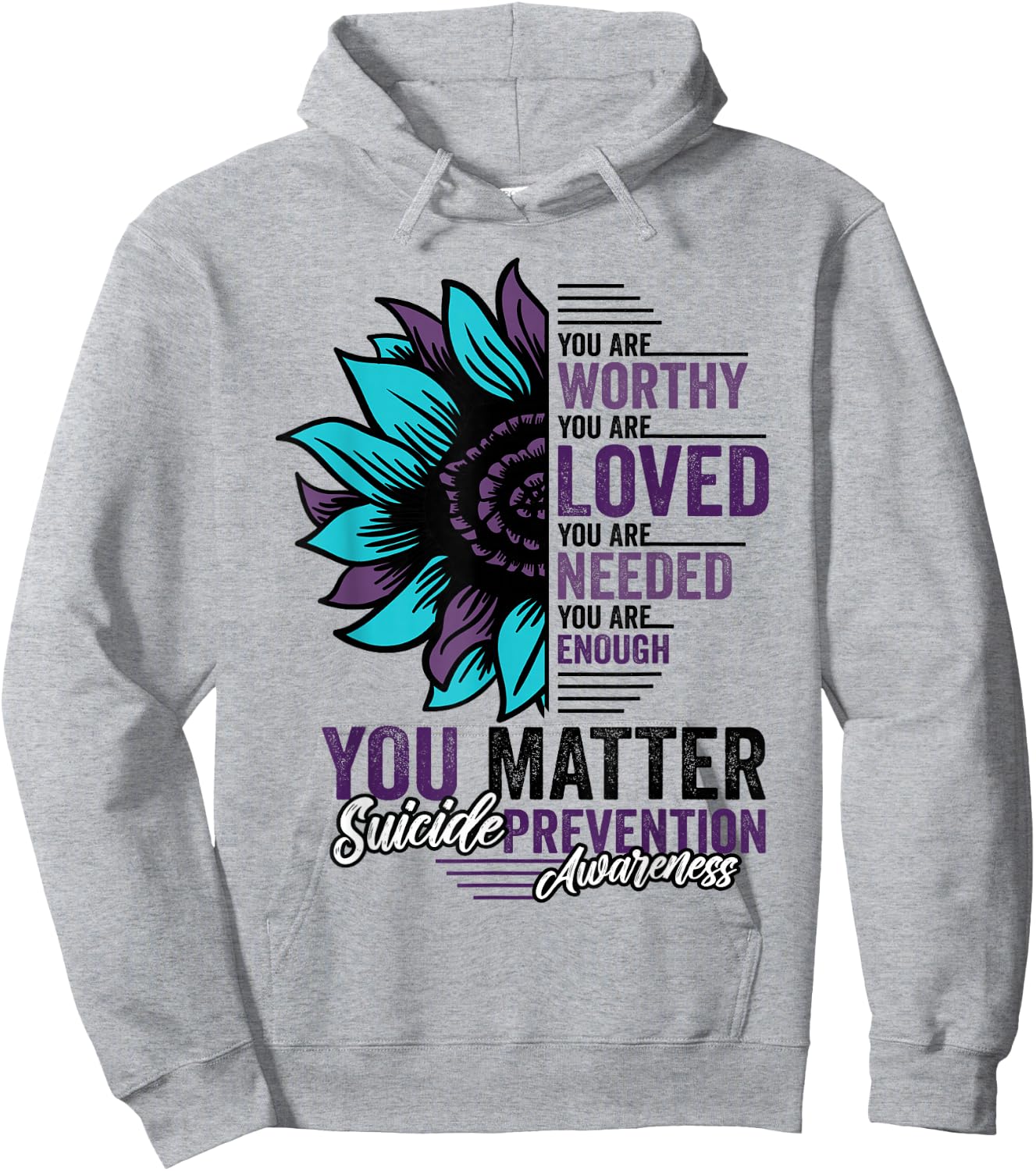 Suicide Prevention Awareness You are Worthy Loved You Matter Hoodie - Hoodie | Ash