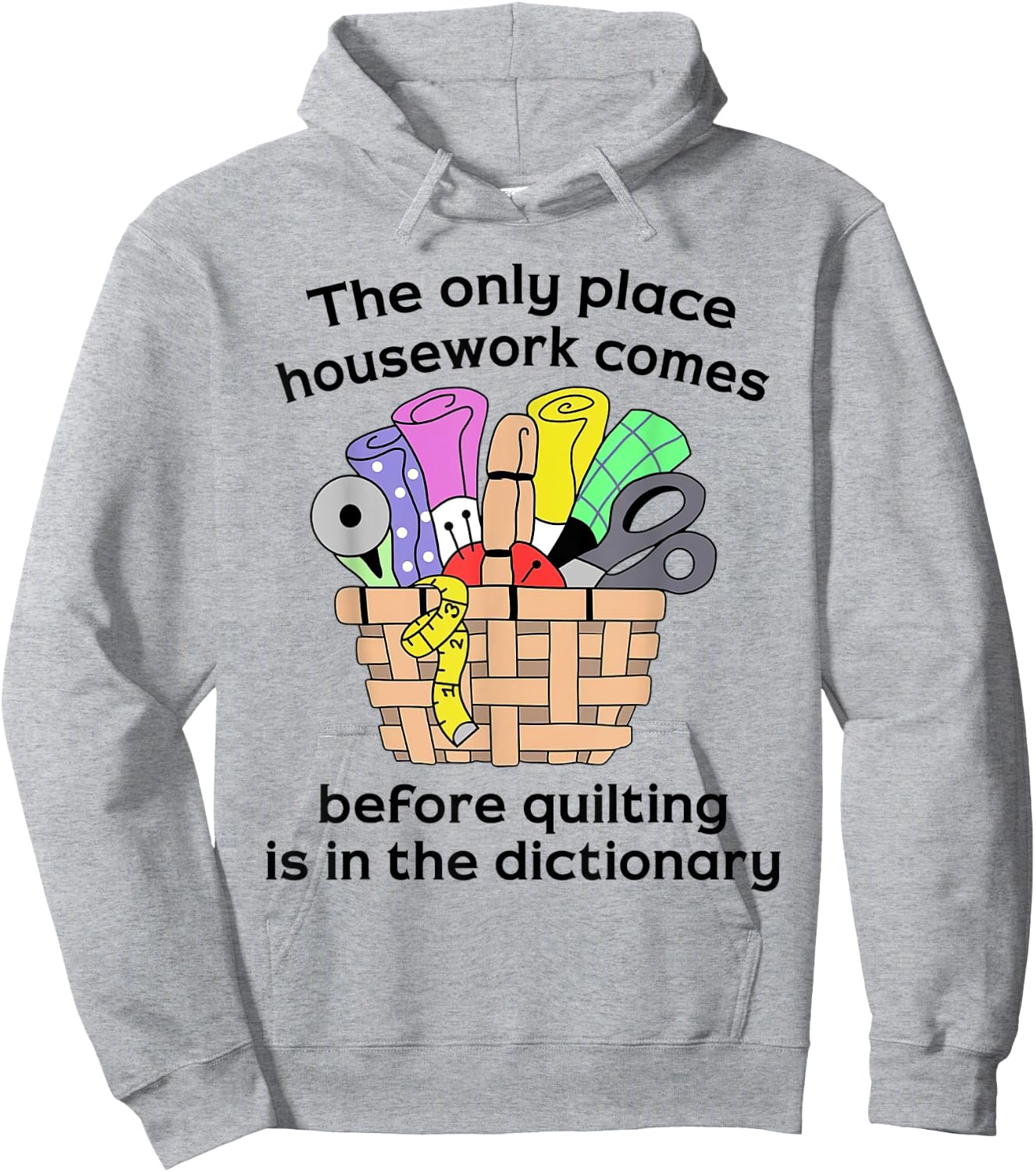 The Only Place Housework Comes Before Quilting Is Dictionary Hoodie - Hoodie | Ash