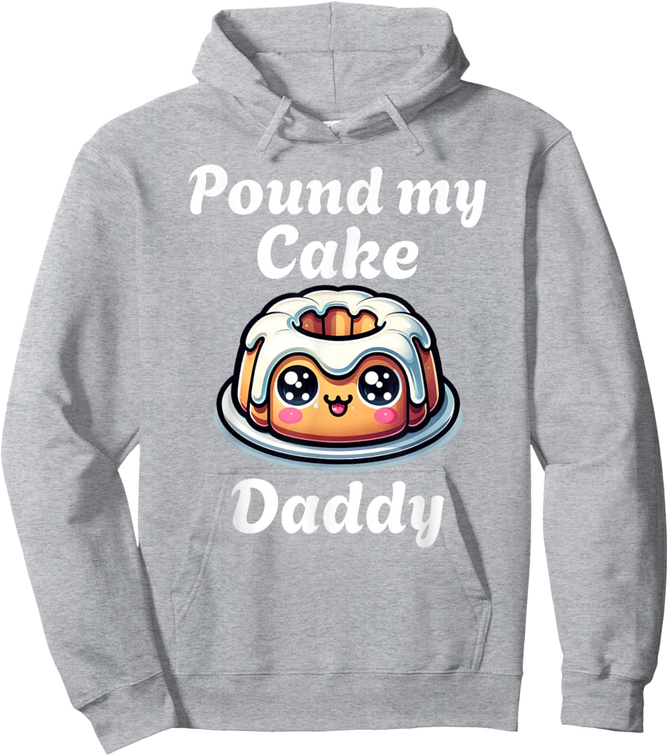 Inappropriate Pound My Cake Daddy Embarrassing Adult Humor Hoodie - Hoodie | Ash