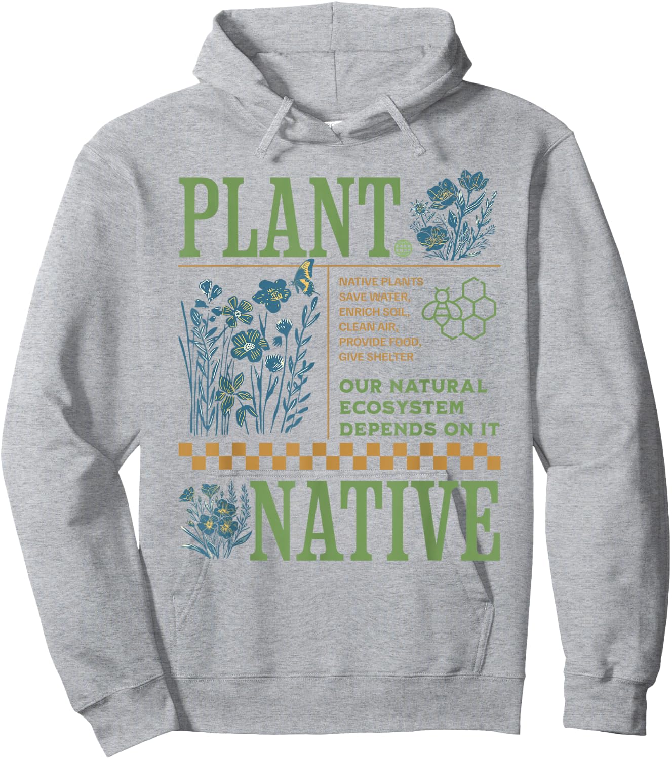 Plant Native Species in Your Garden Hoodie - Hoodie | Ash
