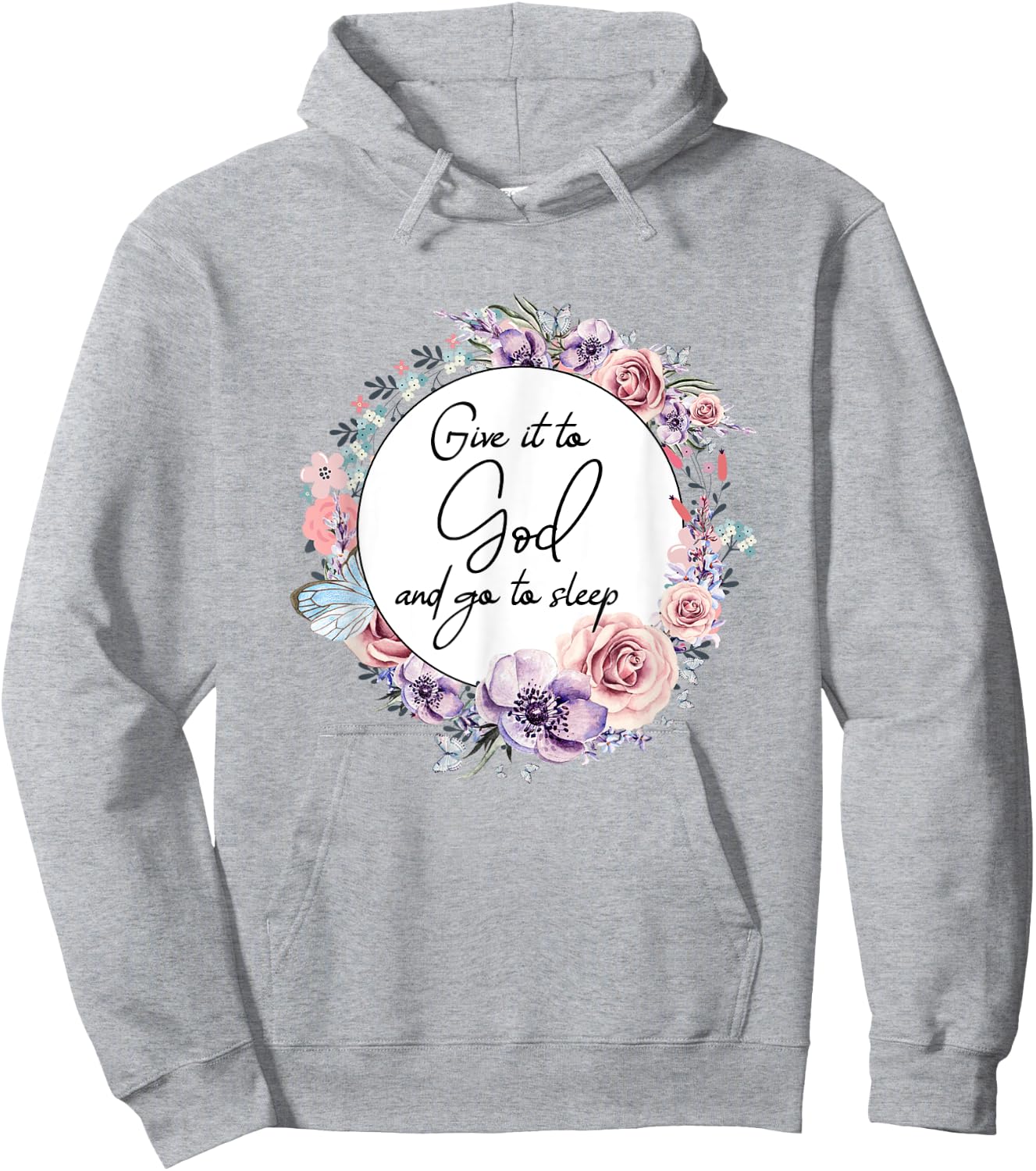 Give It To God & Go To Sleep Christian Faith Jesus God Lover Hoodie - Hoodie | Ash
