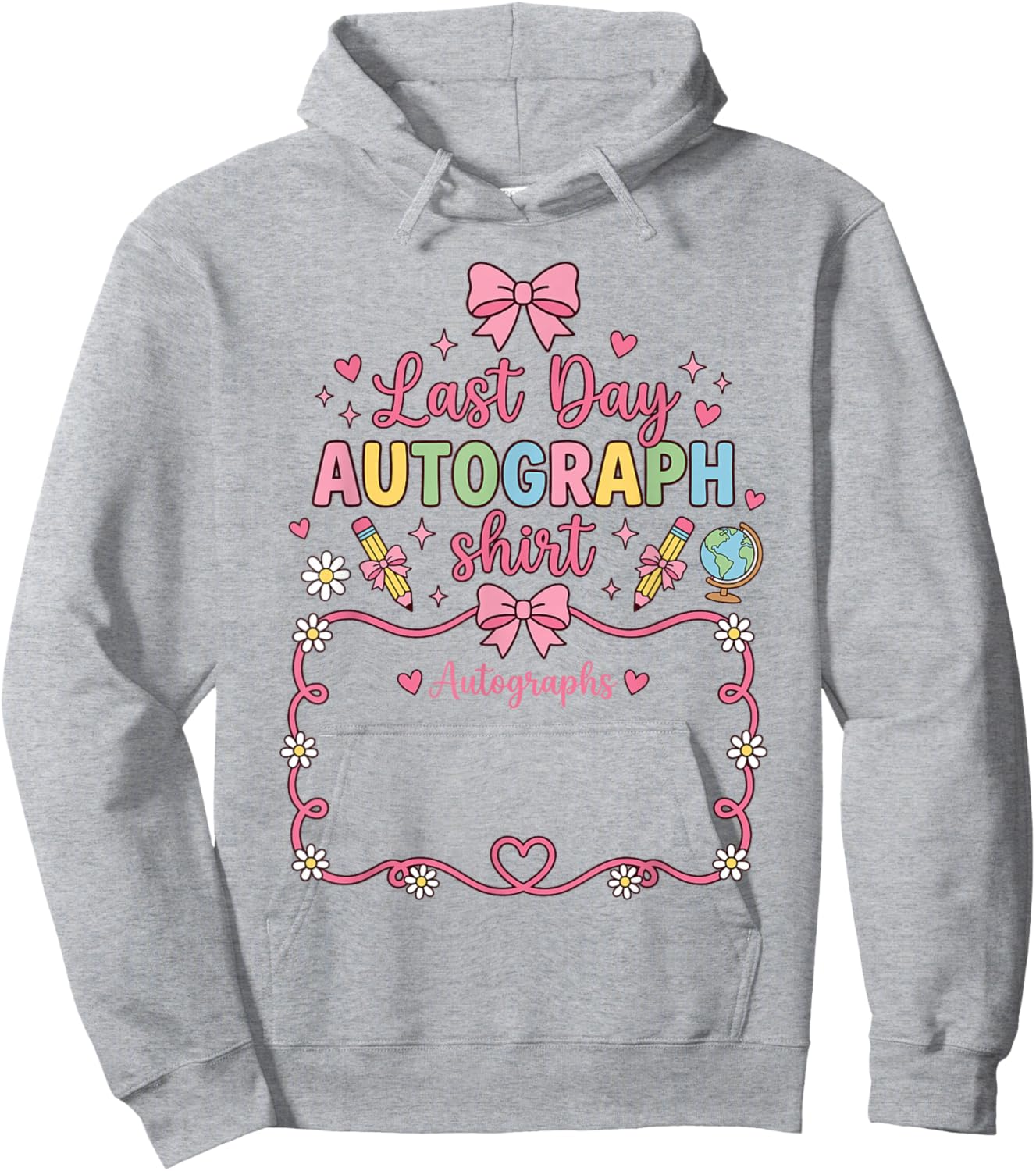 Student Signature Coquette Bow My Last Day of School Sign My Hoodie - Hoodie | Ash