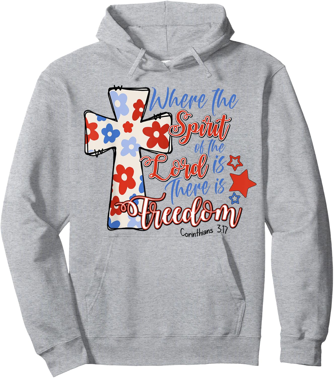 Where The Spirit Of The Lord Is There Is Freedom 4th Of July Hoodie - Hoodie | Ash