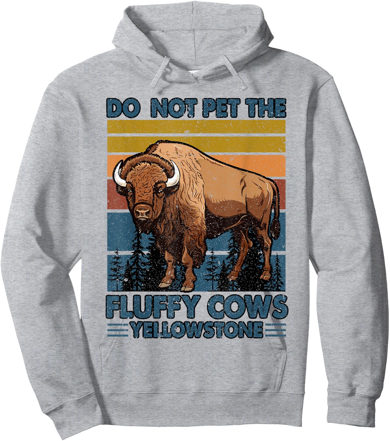 Do Not Pet The Fluffy Cows Buffalo & Bison Yellowstone Park Hoodie - Hoodie | Ash