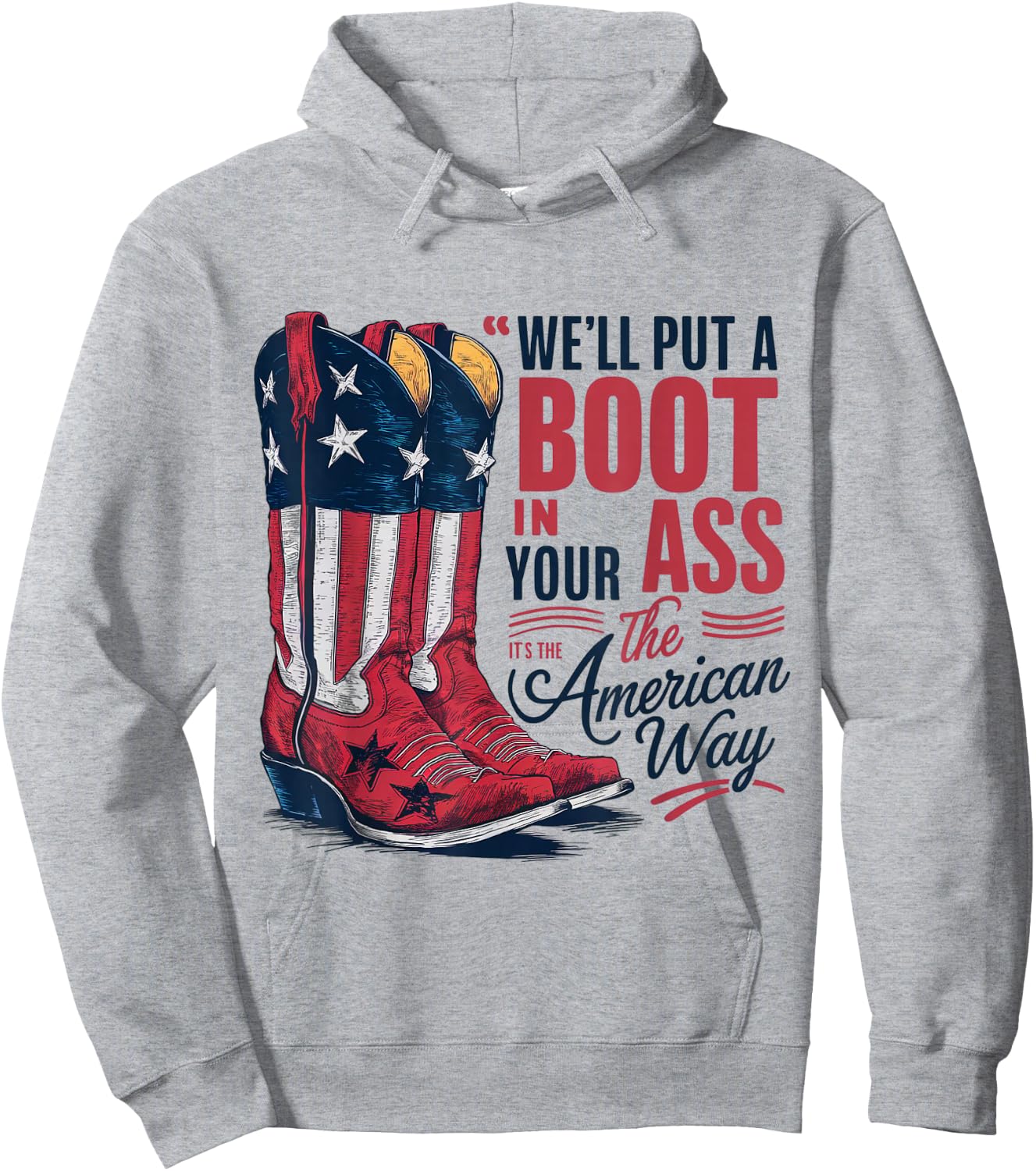 We'll Put A Boot In Your Ass Western Cowgirl 4th Of July Hoodie - Hoodie | Ash
