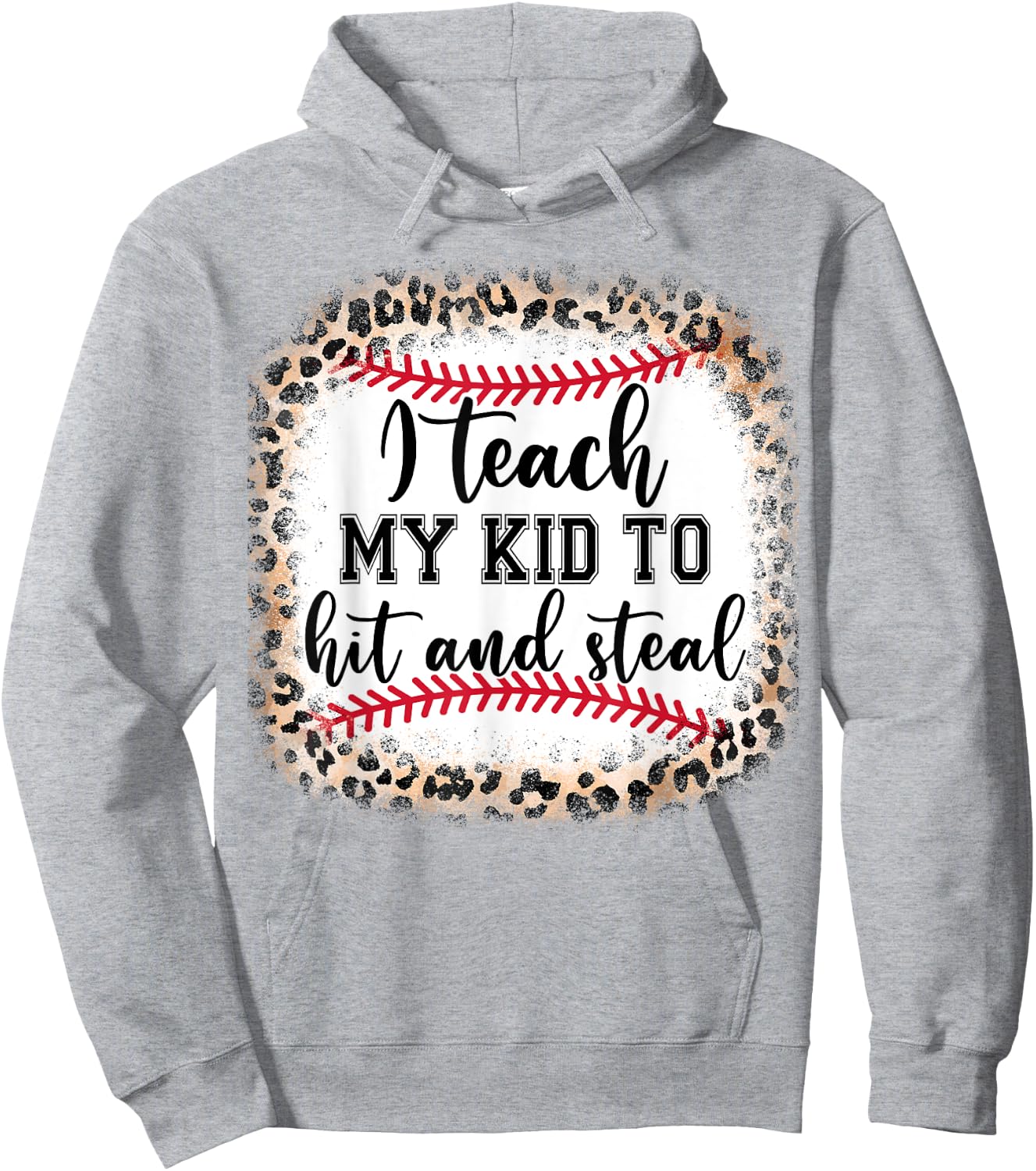 I Teach My Kid To Hit And Steal Mom Mothers Day Gift Women Hoodie - Hoodie | Ash