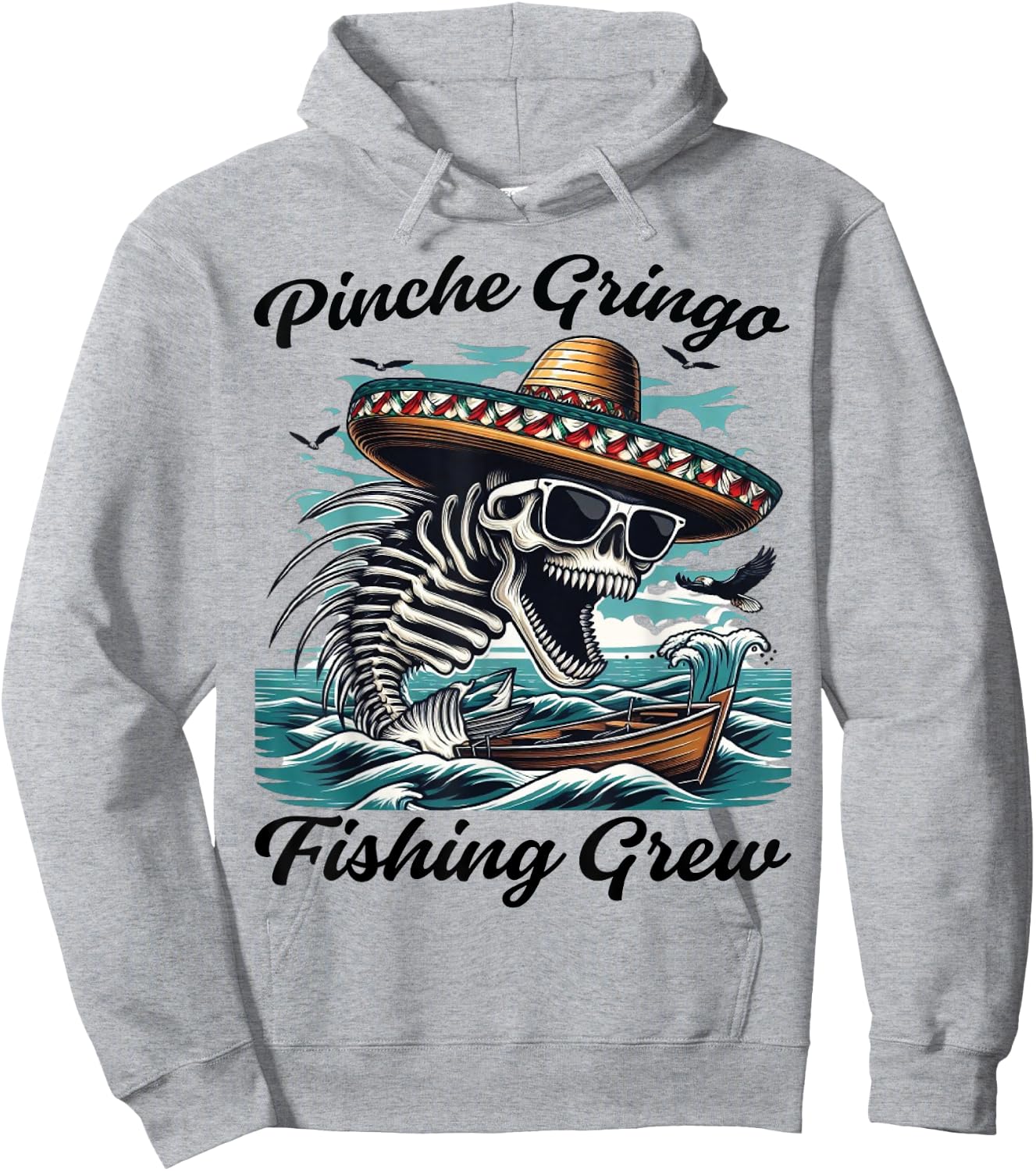 Pinche Gringo Fishing Crew Funny Skeleton Fish Hoodie - Hoodie | Ash