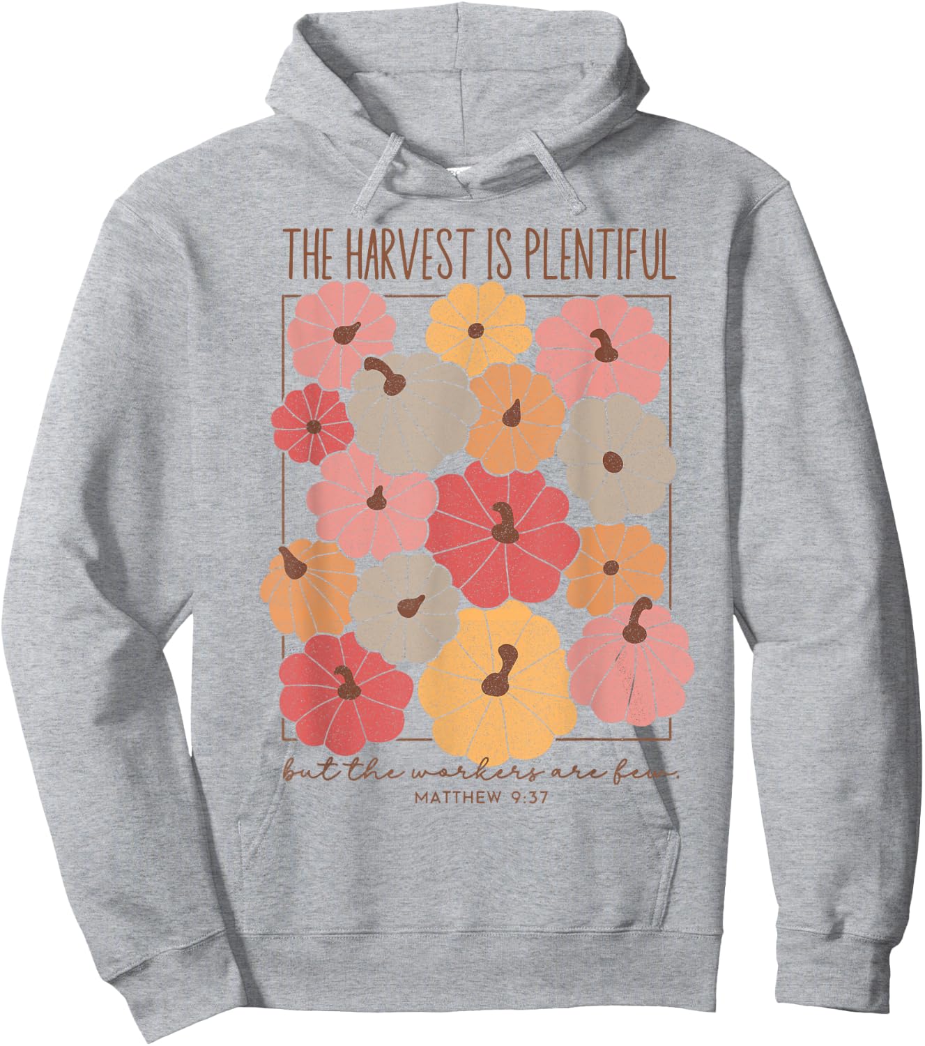 The Harvest Is Plentiful But The Workers Are Fun Hoodie - Hoodie | Ash