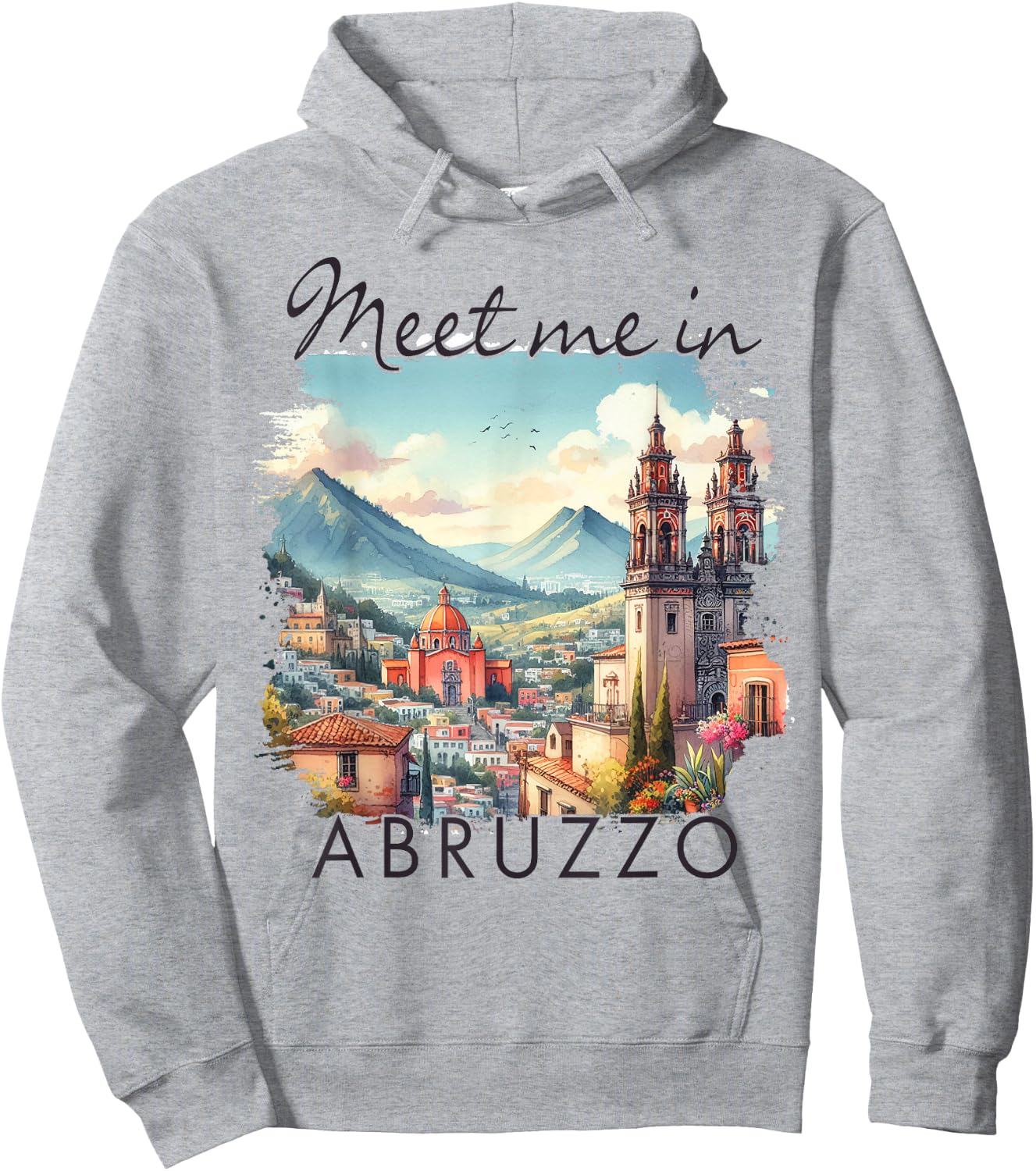 Abruzzo Italy Travel Abruzzo Traveling Meet Me In Abruzzo Hoodie - Hoodie | Ash