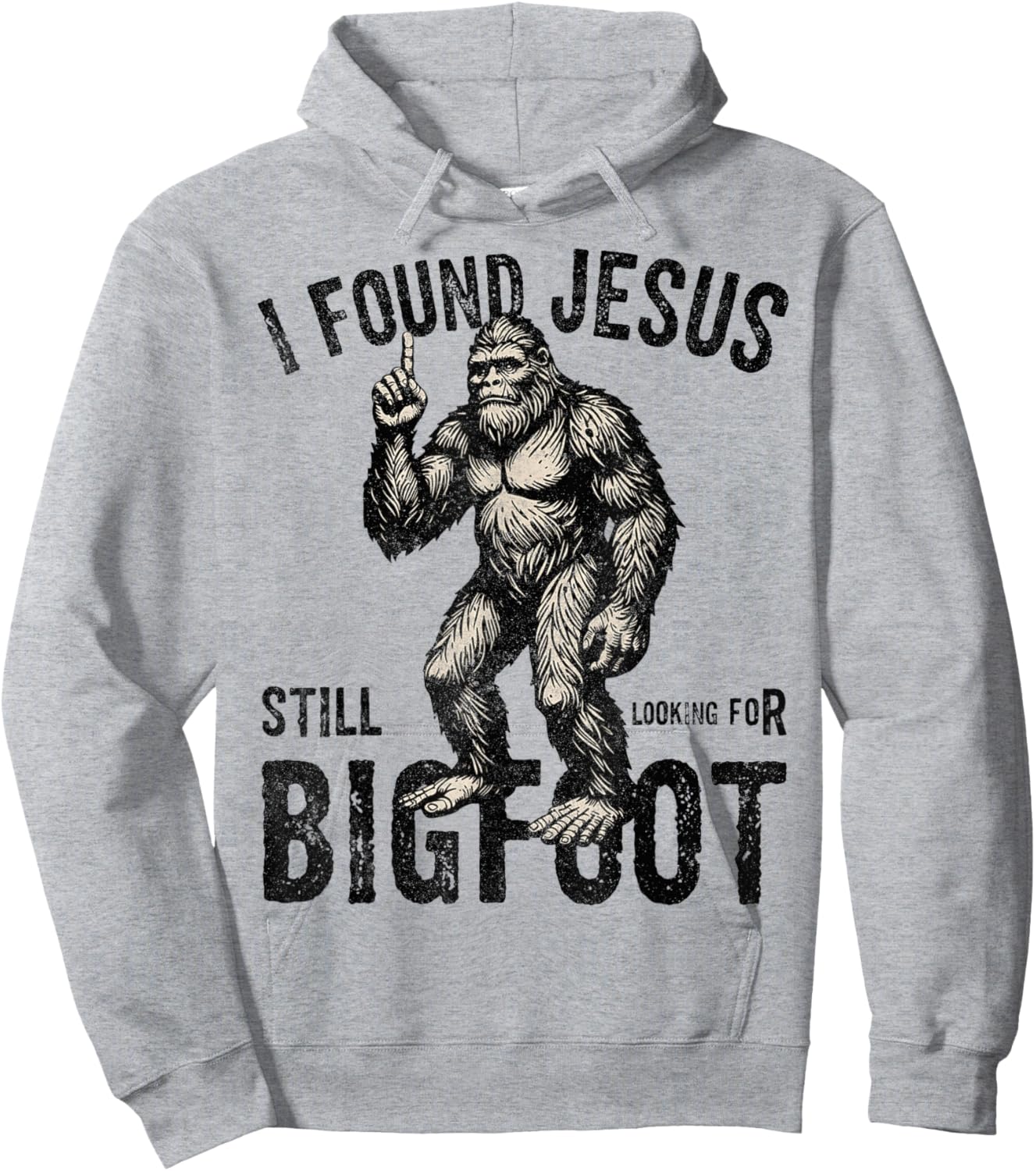 I Found Jesus Still Looking for Bigfoot Funny Christian Hoodie - Hoodie | Ash