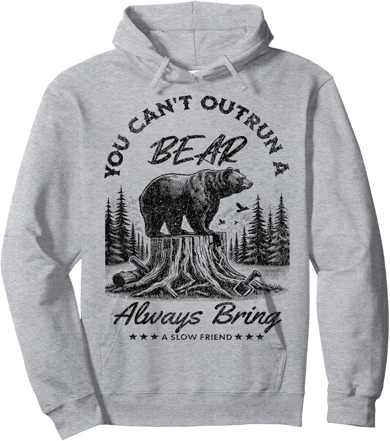 You Can't Outrun A Bear Always Bring A Slow Friend Hiking Hoodie - Hoodie | Ash