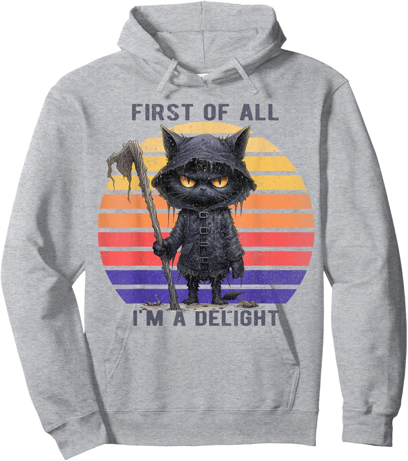 First Of All I'm A Delight Funny Scary Cat Men Women Kid Hoodie - Hoodie | Ash
