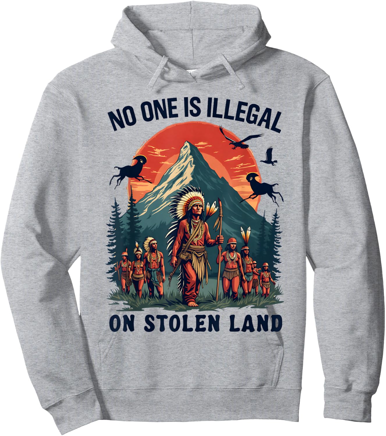 Native Americans No One Is Illegal on Stolen Land Hoodie - Hoodie | Ash