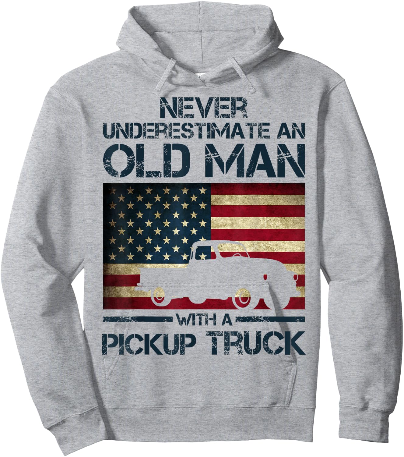 Never Underestimate An Old Man Pickup Truck Trucker Flag Hoodie - Hoodie | Ash
