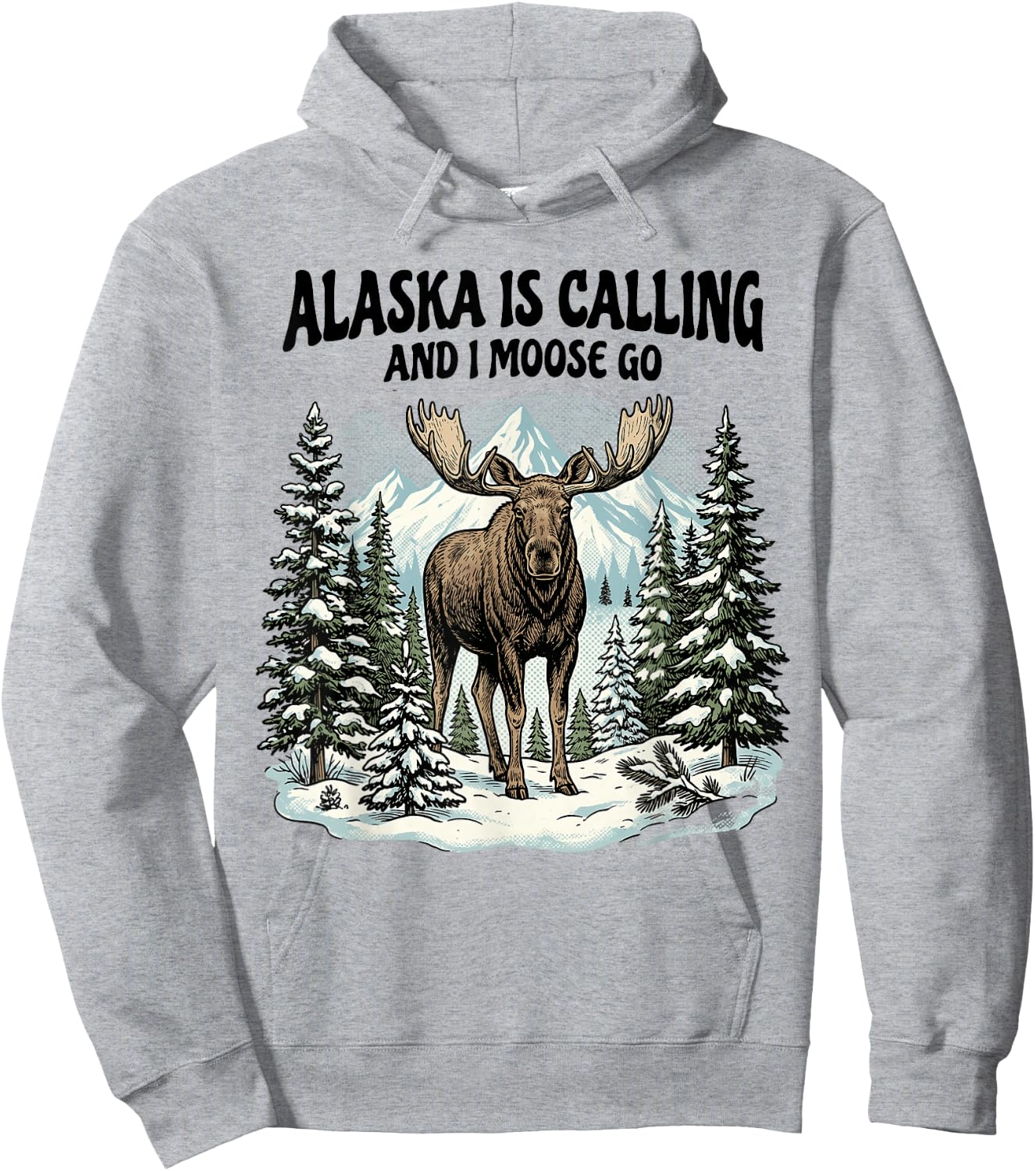 Alaska is Calling and I Moose Go Alaska Hoodie - Hoodie | Ash