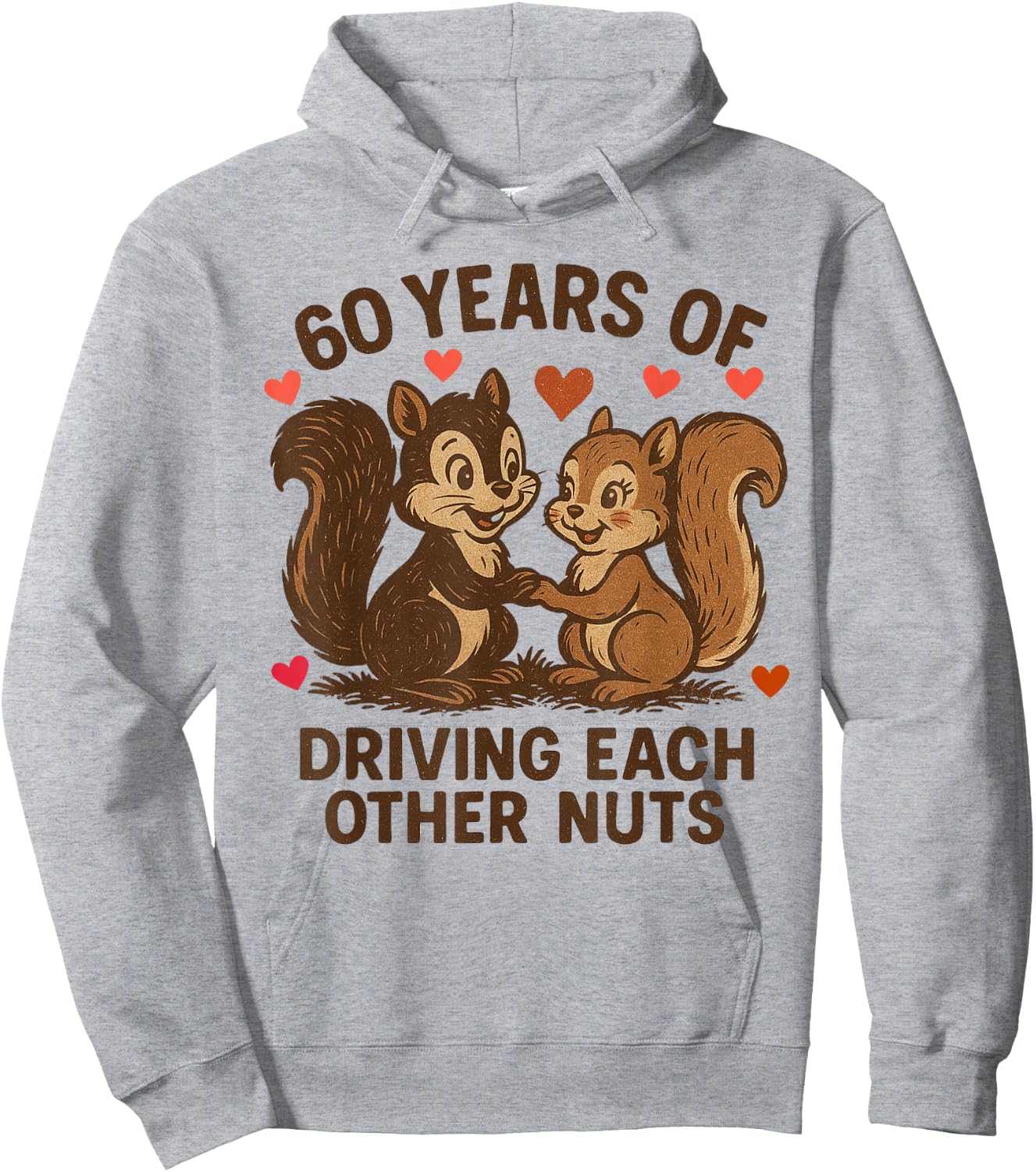 60 years of driving each other nuts 60th Wedding Anniversary Hoodie - Hoodie | Ash