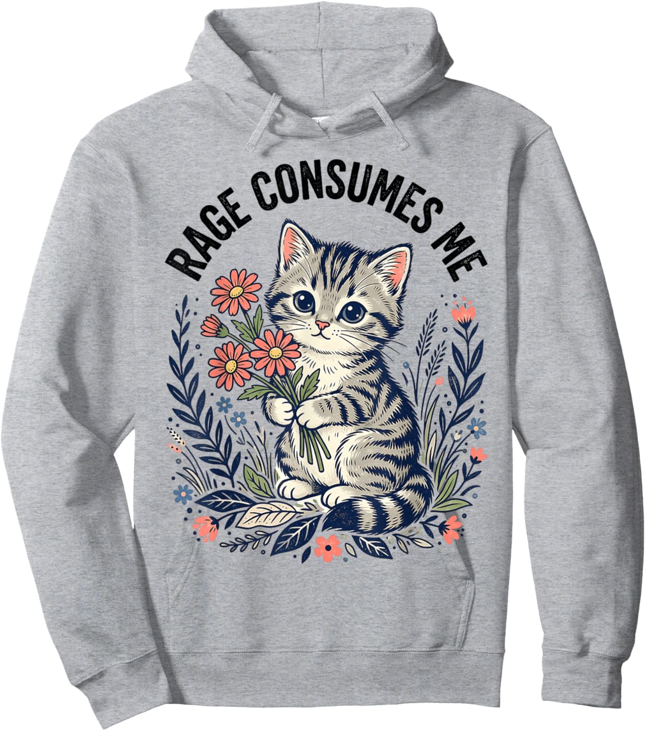 Rage Consumes Me Cat Meme Cute Kitten Flower Hoodie - Hoodie | Ash